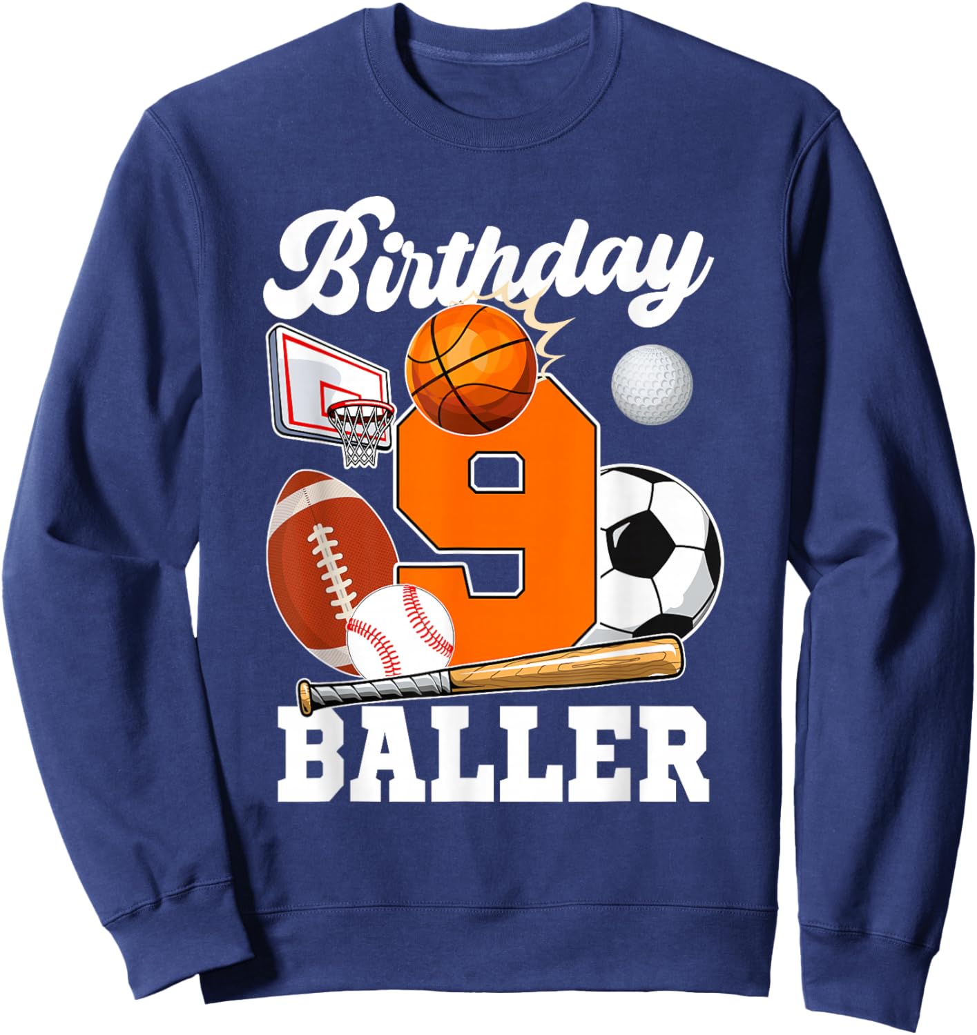 9 Year Old Birthday Baller 9th Birthday Sports Ball Theme Sweatshirt - Sweatshirt | Navy