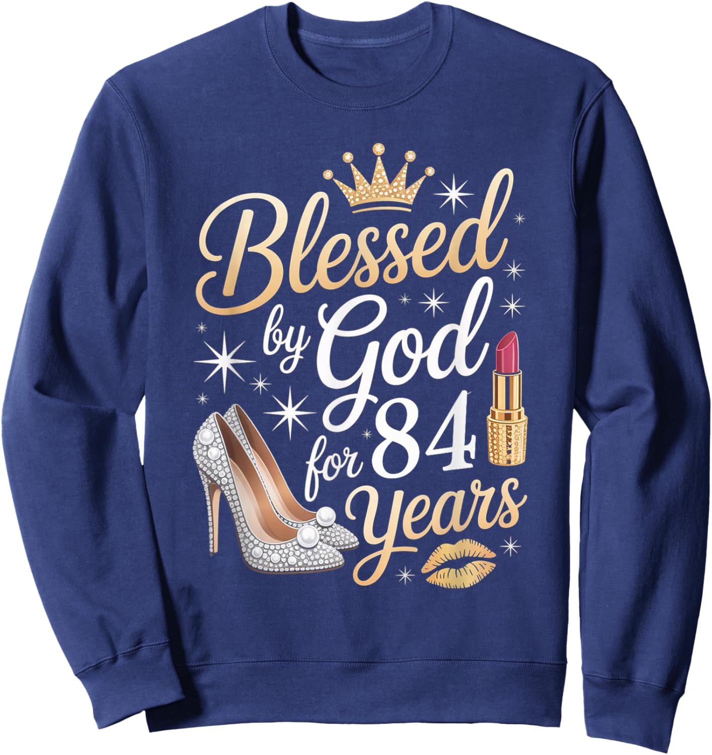 Blessed by God for 84 Years Happy 84th Birthday Sweatshirt - Sweatshirt | Navy
