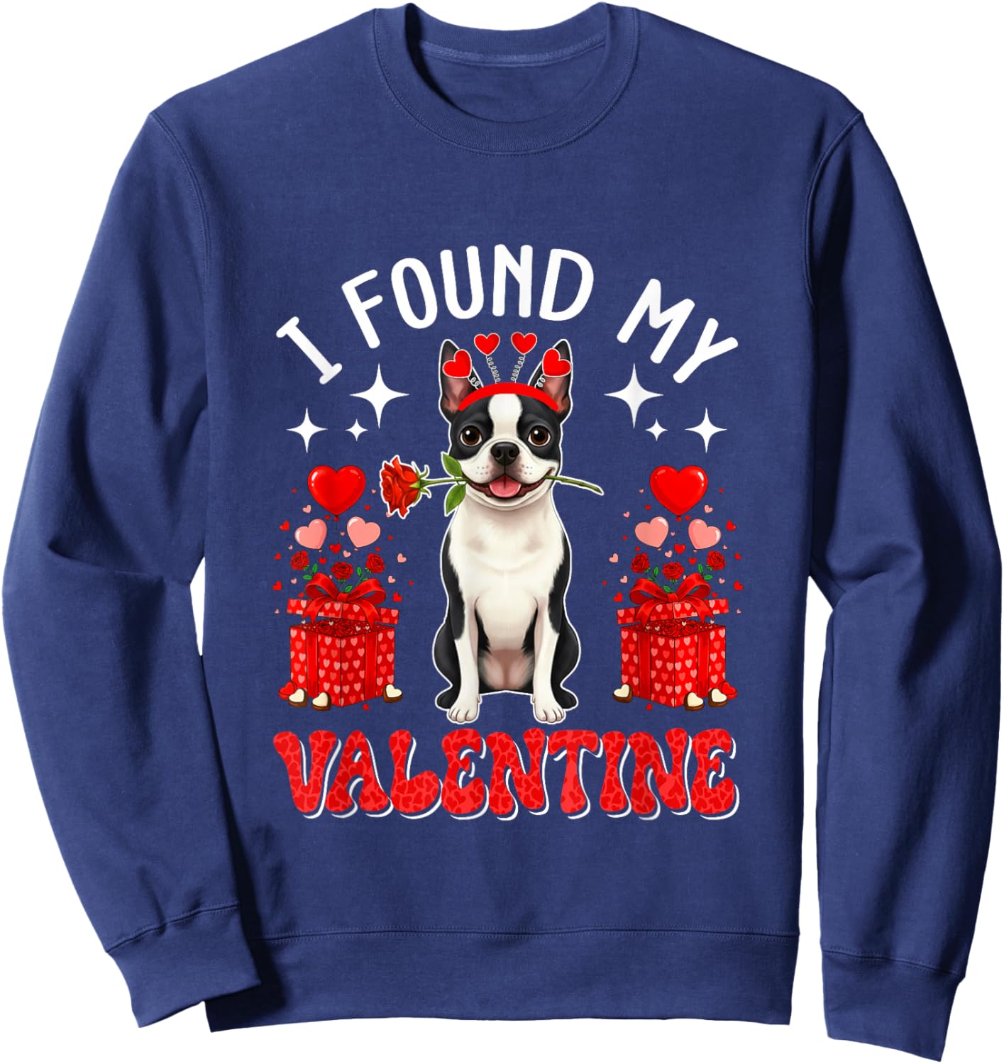 I Found My Valentine Boston Terrier Owner Floral Roses Sweatshirt - Sweatshirt | Navy