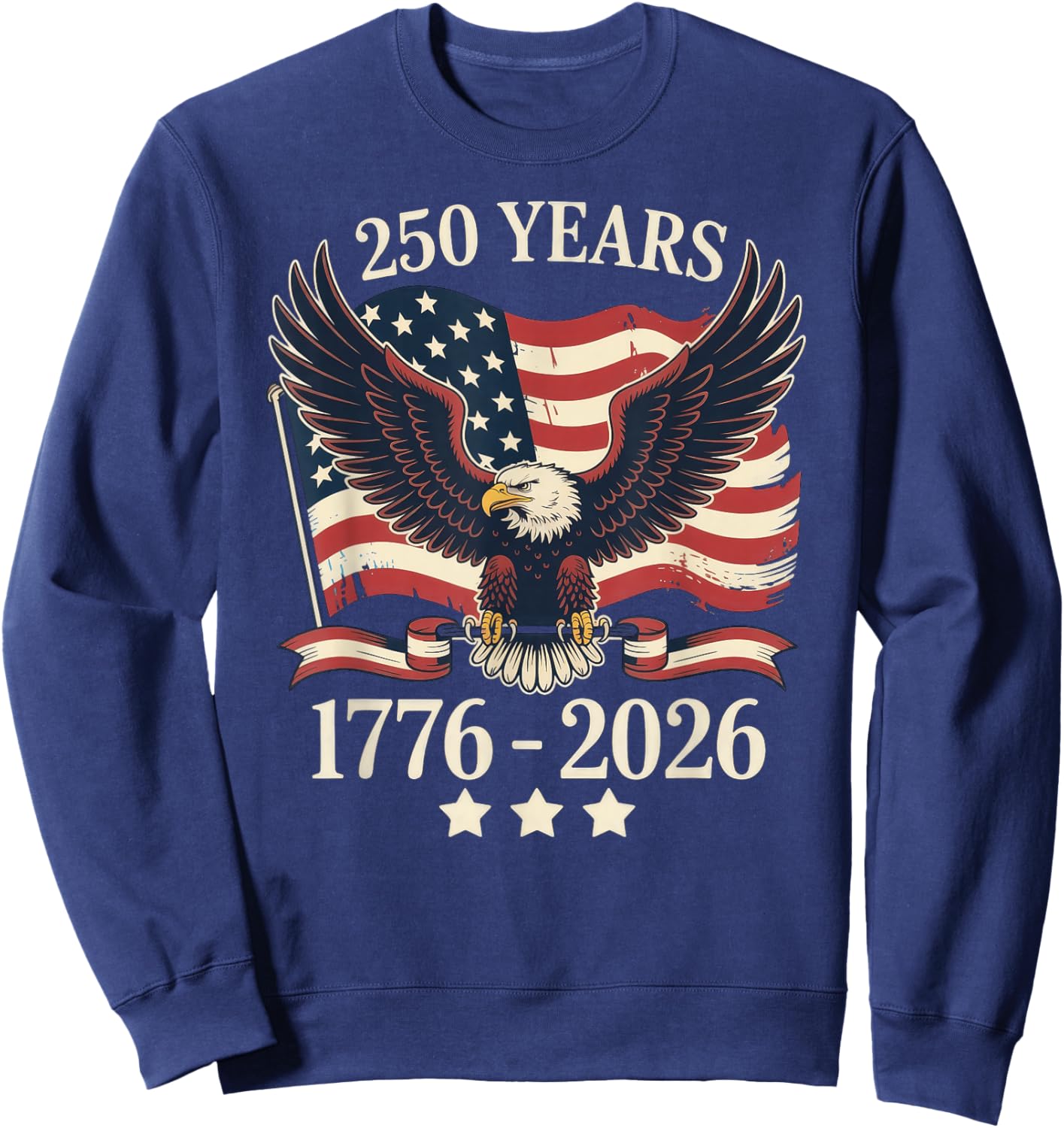 250 Years American 1776-2026 250th Birthday USA Sweatshirt - Sweatshirt | Navy