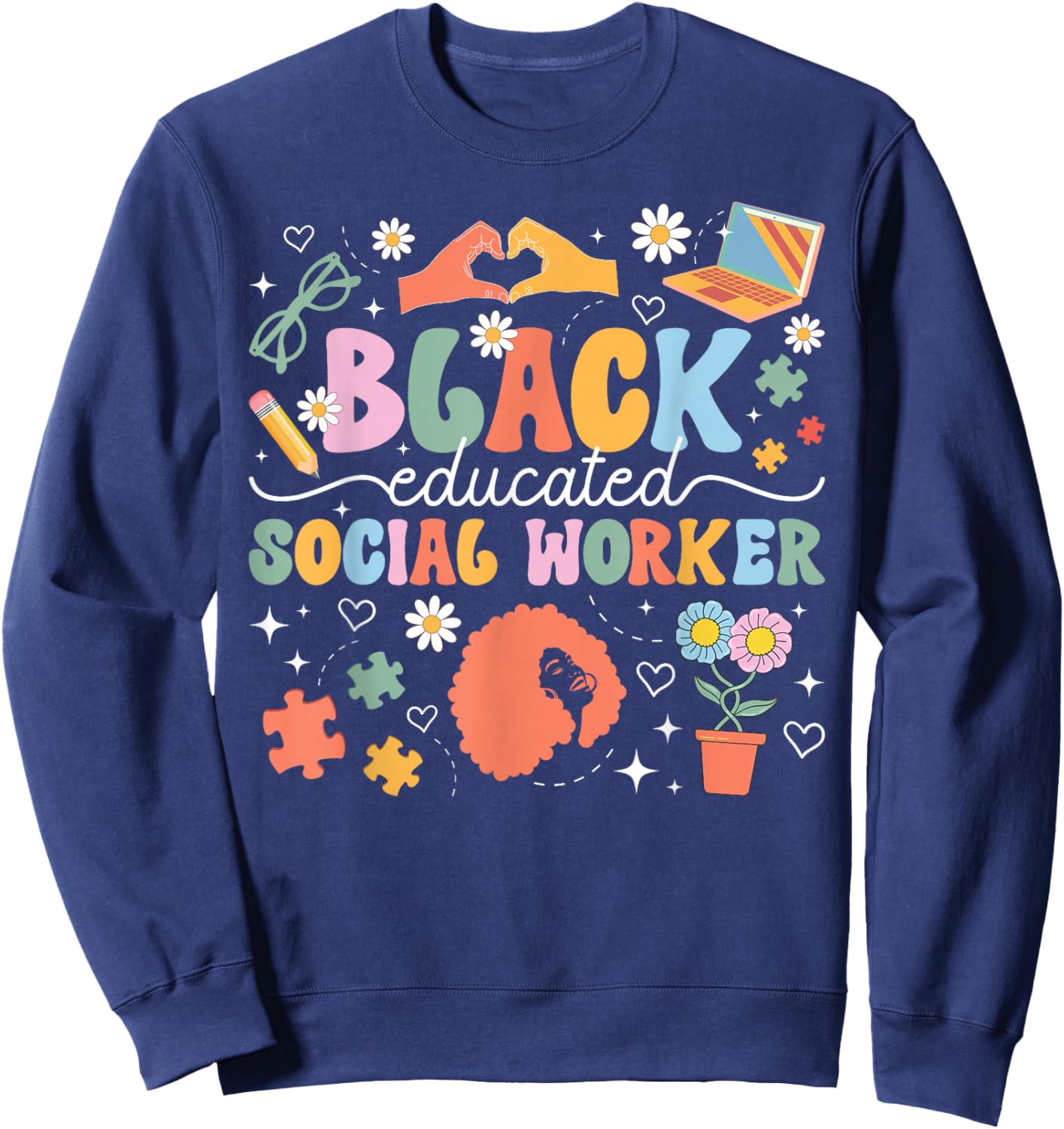 Black Educated Social Worker African American Social Workers Sweatshirt - Sweatshirt | Navy