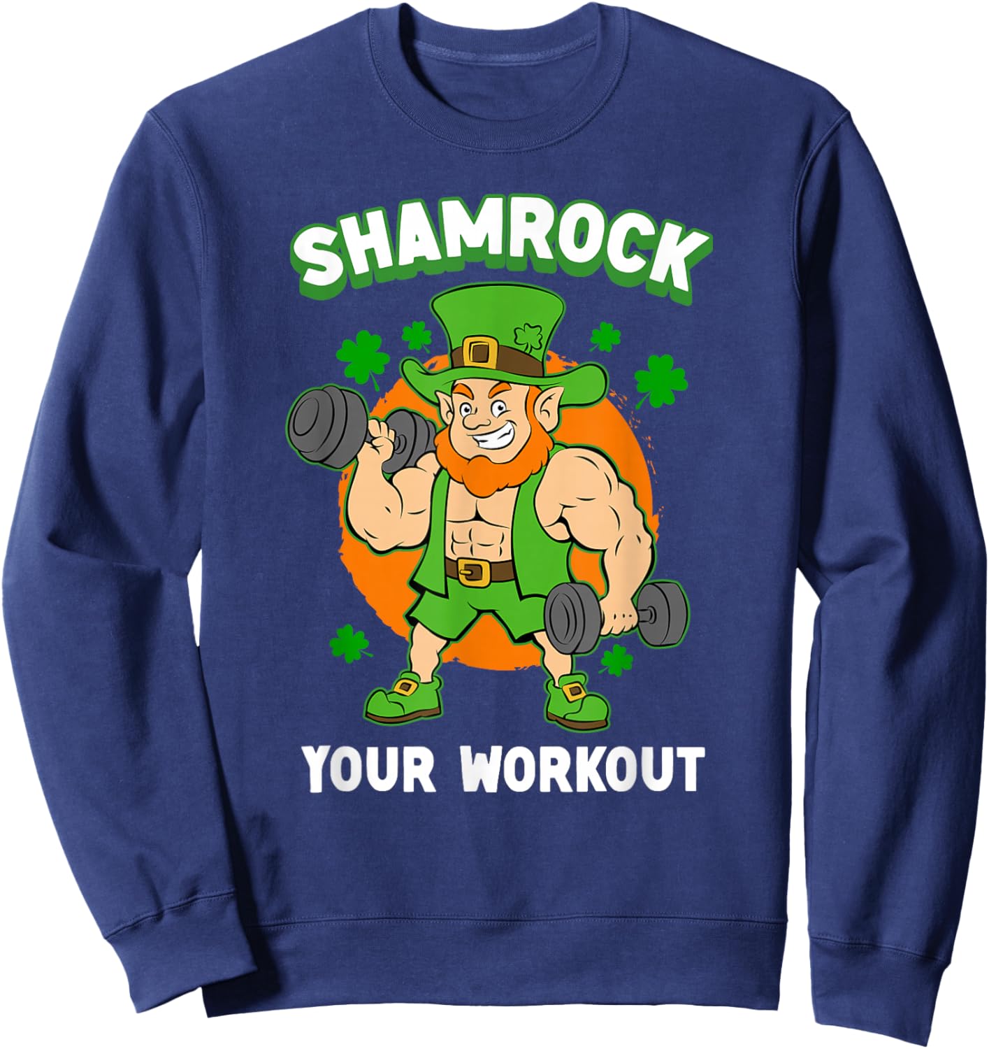 Shamrock Your Workout St. Patrick's Day Gym Lifting Weights Sweatshirt - Sweatshirt | Navy