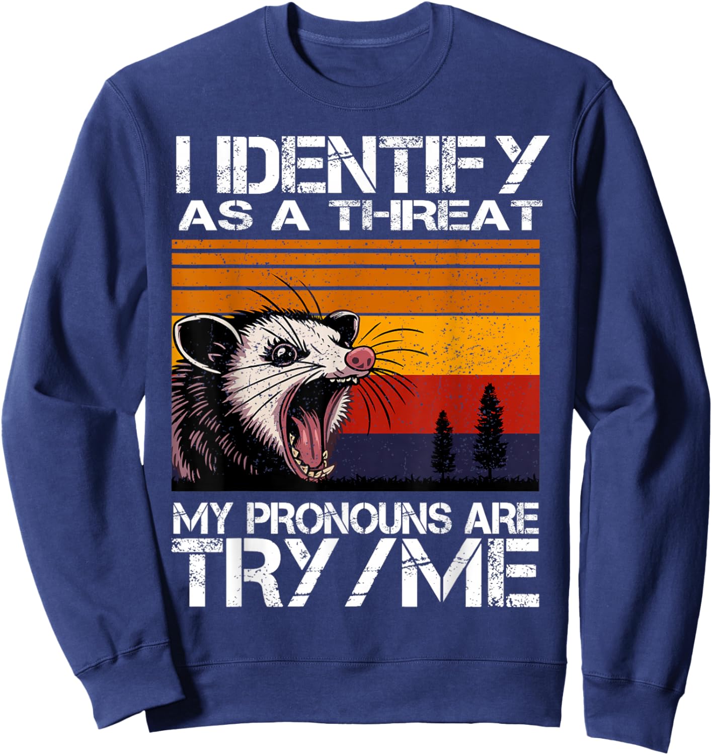 Opossum i Identify as a Threat Vintage Funny Possum Meme Sweatshirt - Sweatshirt | Navy