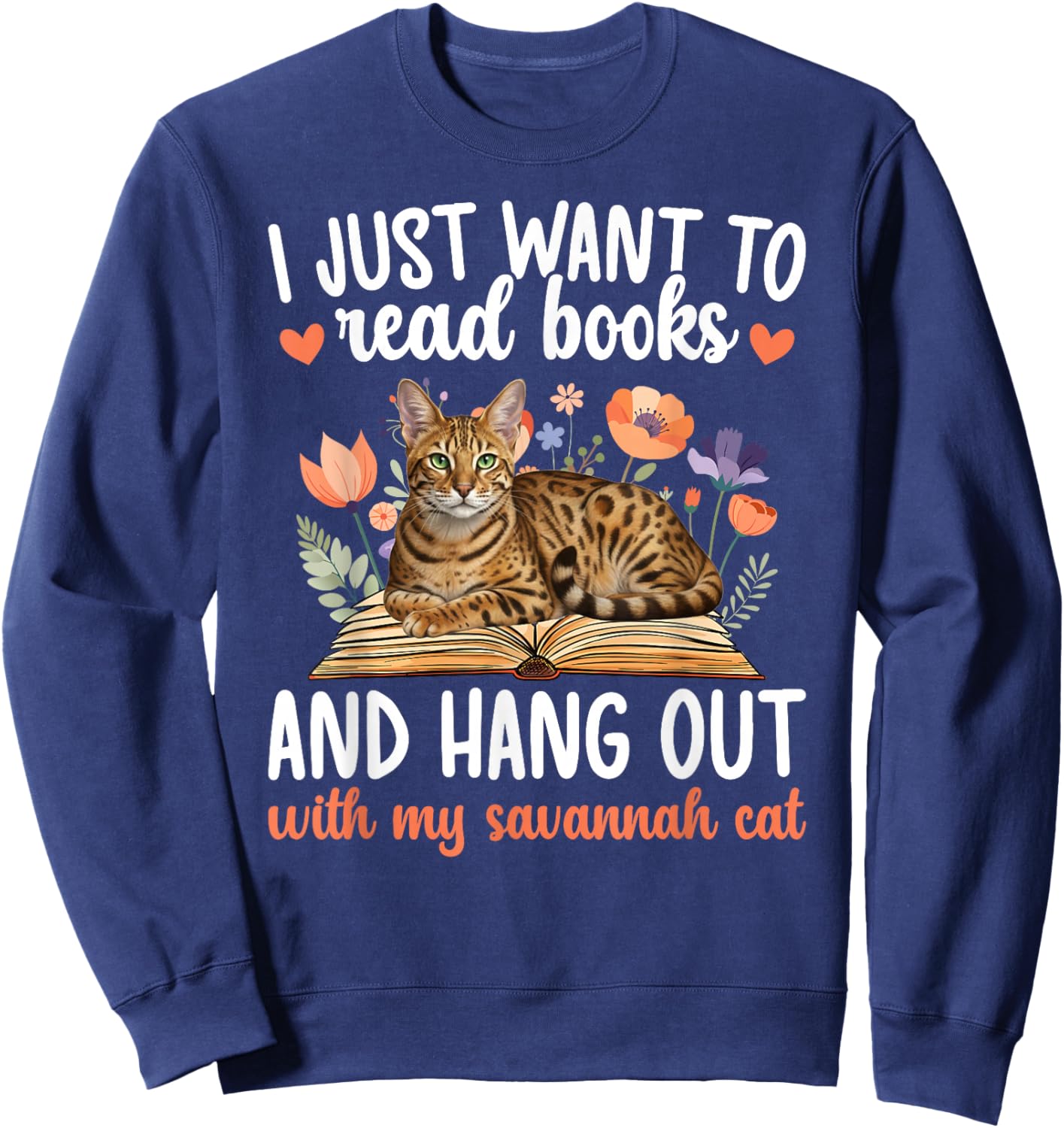 Books and My Savannah Cat Owner Savannah Cat Lover Sweatshirt - Sweatshirt | Navy