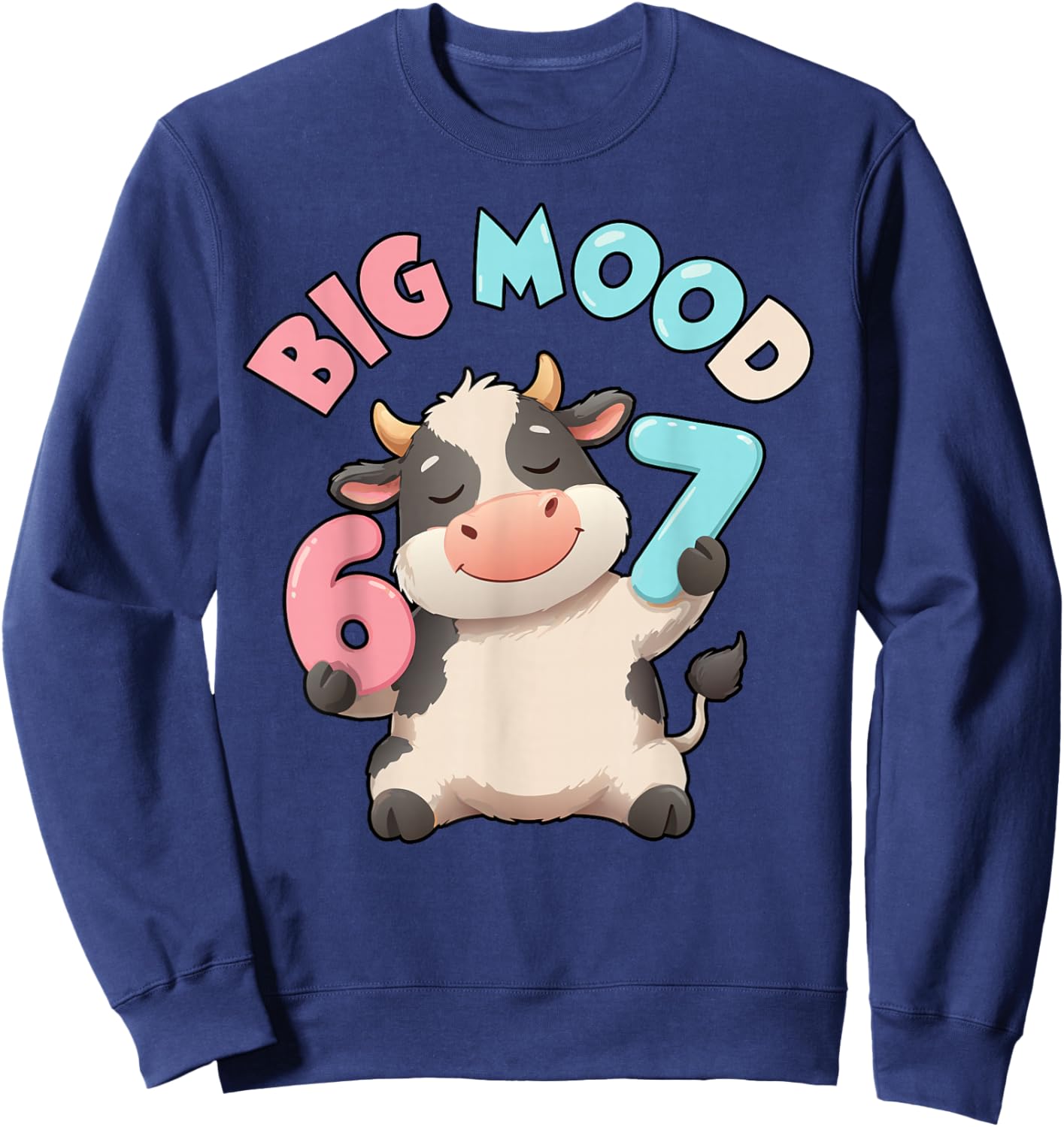67 Cow Pun Six Seven Meme Moo Gen Z Alpha Humorous Farm Sweatshirt - Sweatshirt | Navy