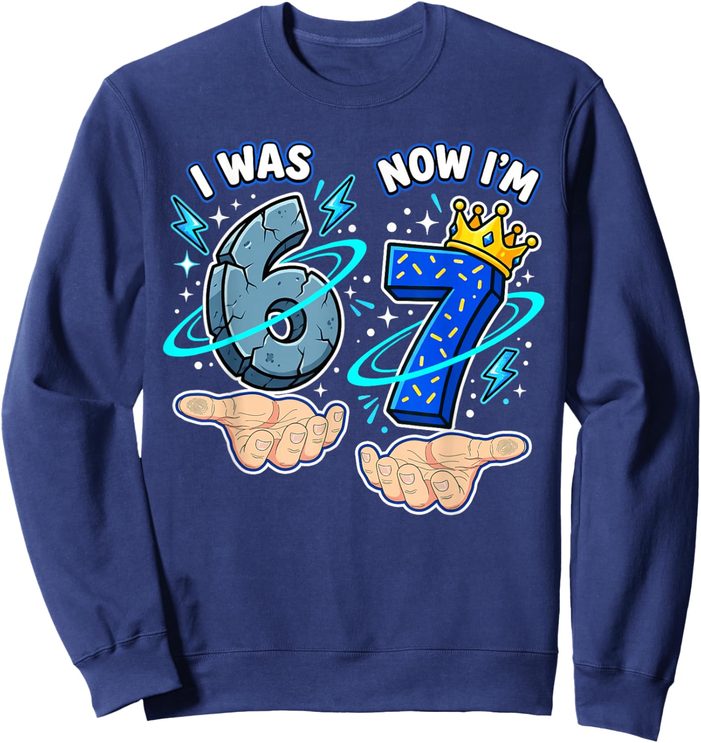 I was 6 Now I'm 7 Shirt 6 7 Birthday Girls Boys Six Seven Sweatshirt - Sweatshirt | Navy