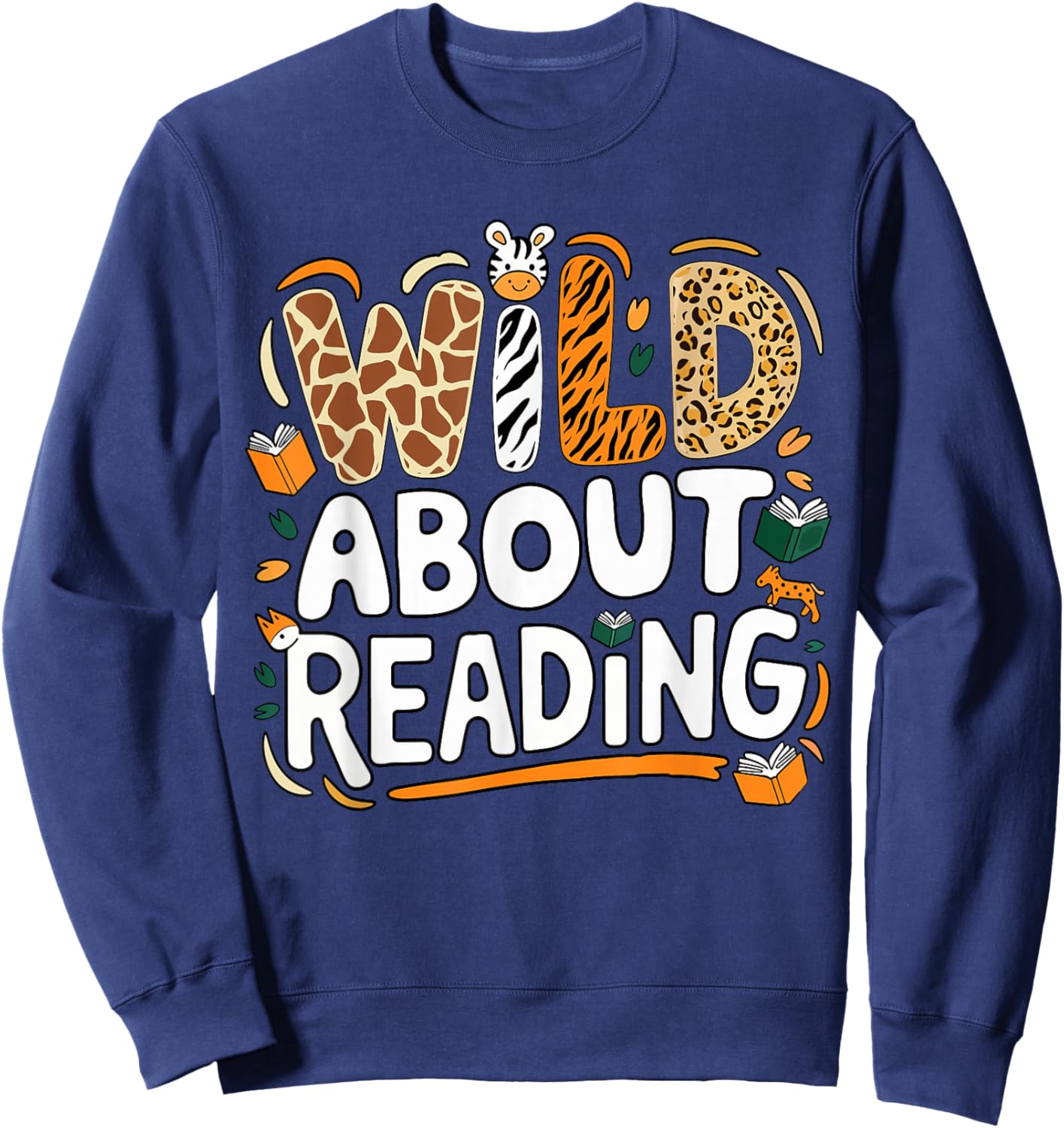 Wild About Reading, Reading Books and Bookworm Library Day Sweatshirt - Sweatshirt | Navy