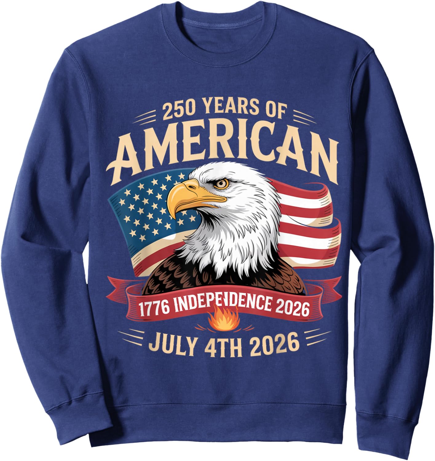 Years of Freedom American Flag Design 250 Celebration 2026 Sweatshirt - Sweatshirt | Navy
