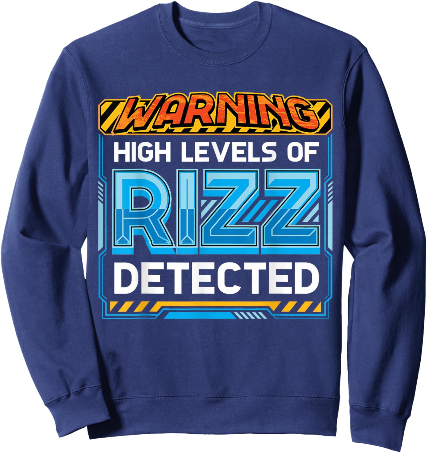 Warning High Levels of Rizz Detected Funny Meme Sweatshirt - Sweatshirt | Navy
