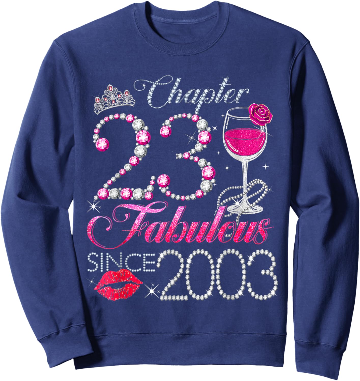 Chapter 23 Fabulous Since 2003 23rd Birthday Queen Diamond Sweatshirt - Sweatshirt | Navy