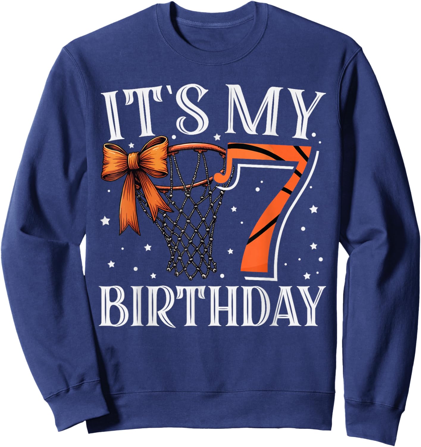 It's My 7 Birthday Seven Basketball Girl Bday Party Daughter Sweatshirt - Sweatshirt | Navy