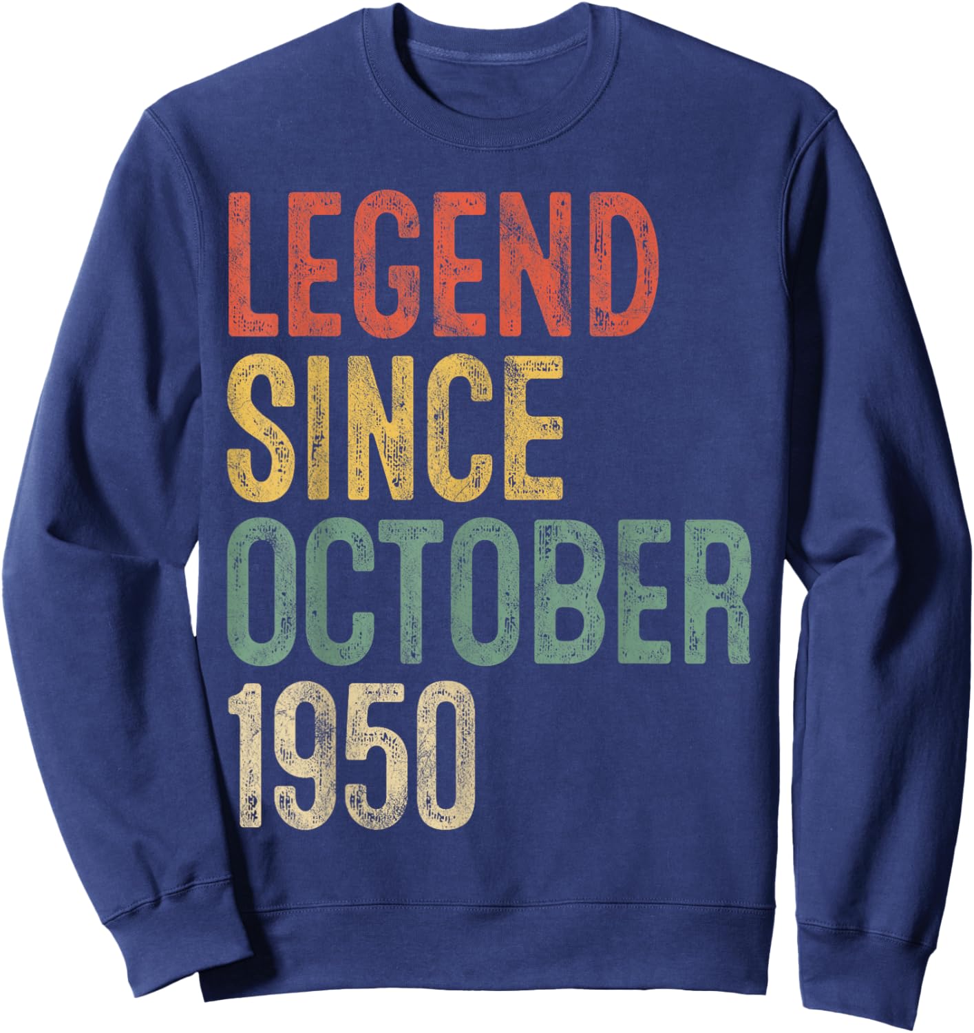 Legend October 1950 75th Birthday Men Women 75 Year Old Sweatshirt - Sweatshirt | Navy