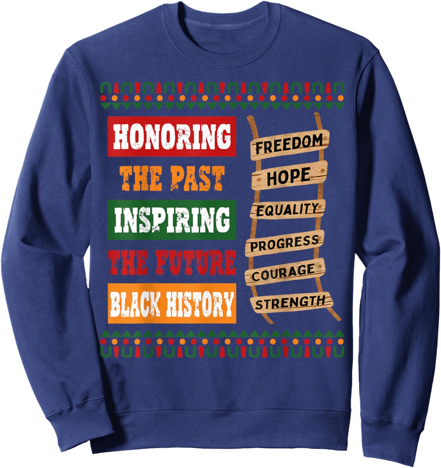 Honoring Past Inspiring Future Men Women Black History Month Sweatshirt - Sweatshirt | Navy