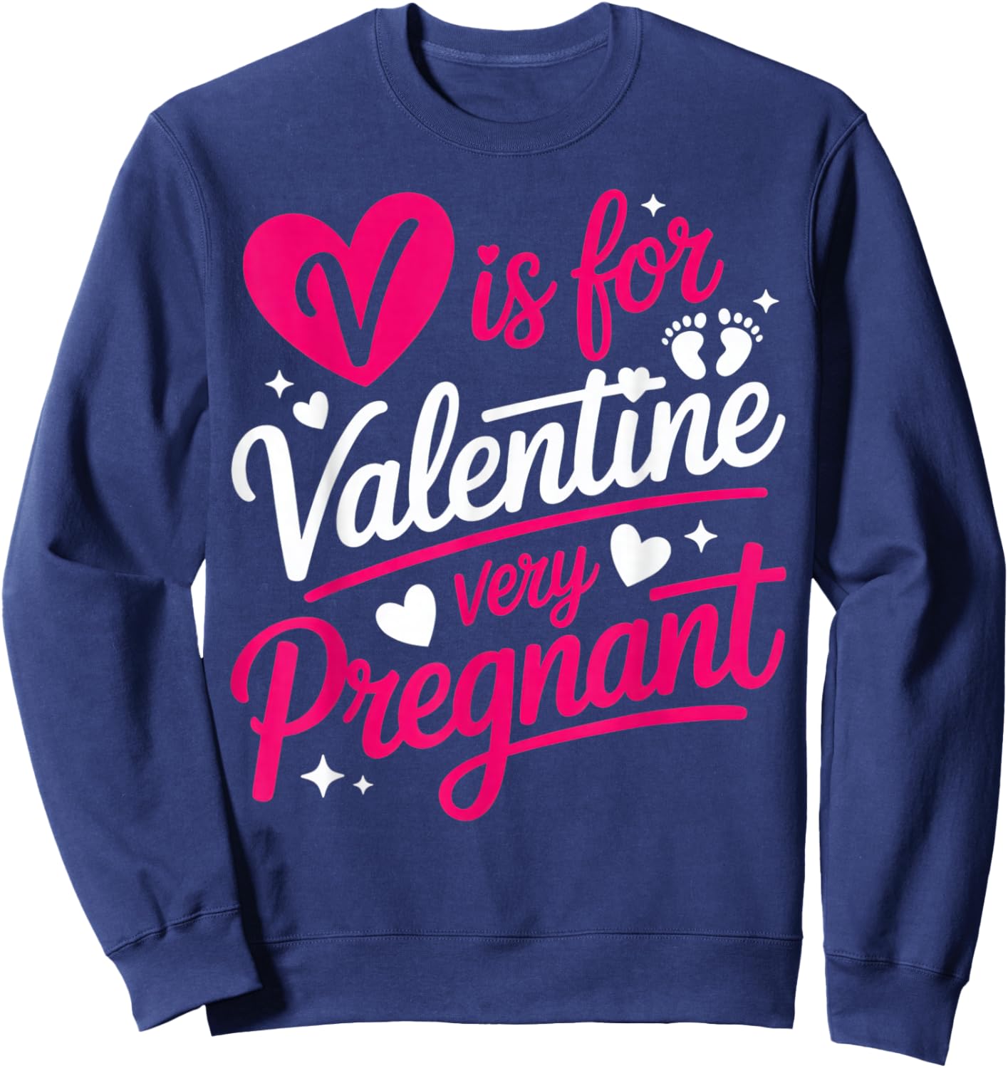 V is for Valentine Very Pregnant Maternity Humor Valentine's Sweatshirt - Sweatshirt | Navy