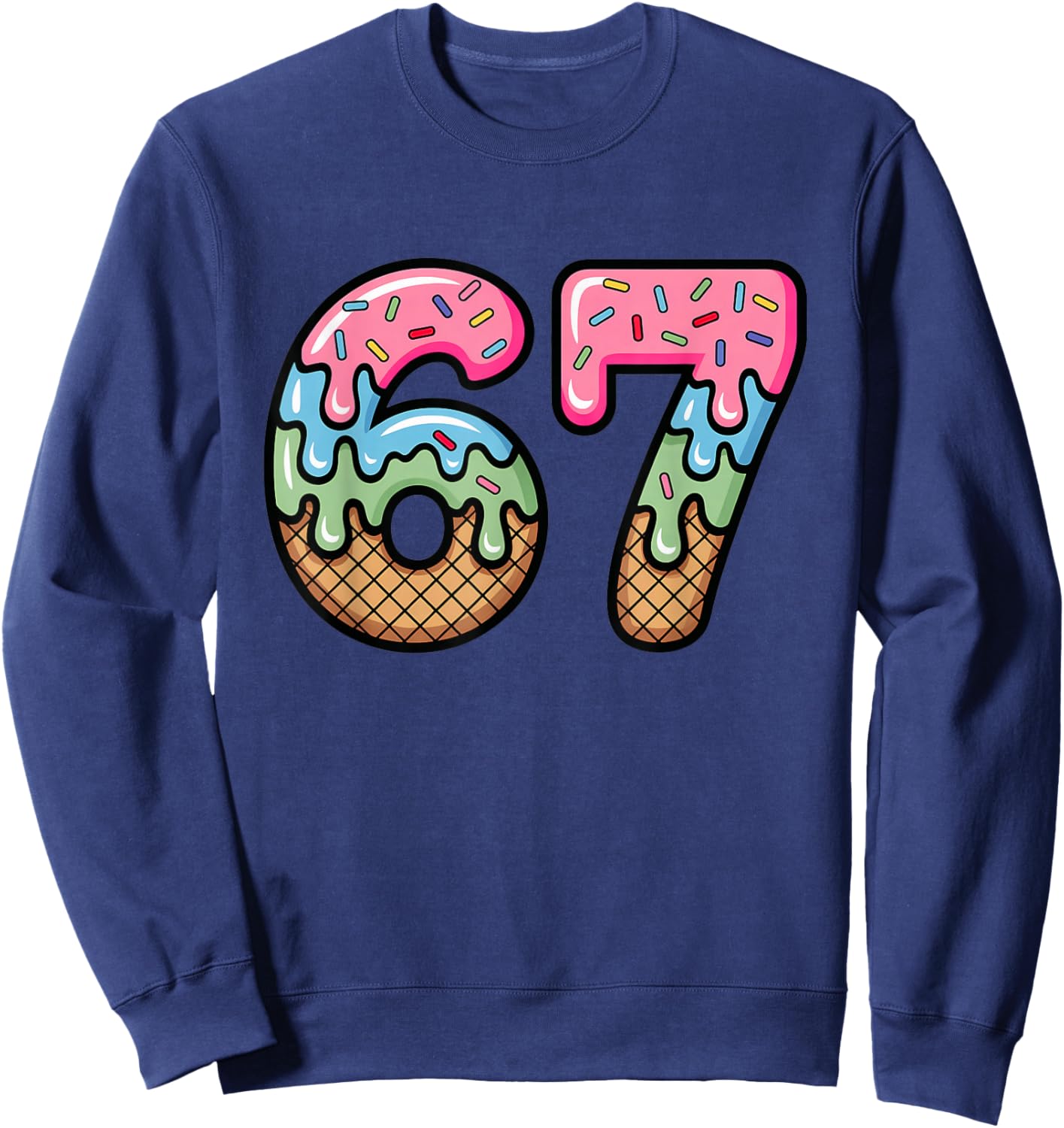 Ice Cream Drip Meme Funny Six Seven 67 Present Sweatshirt - Sweatshirt | Navy