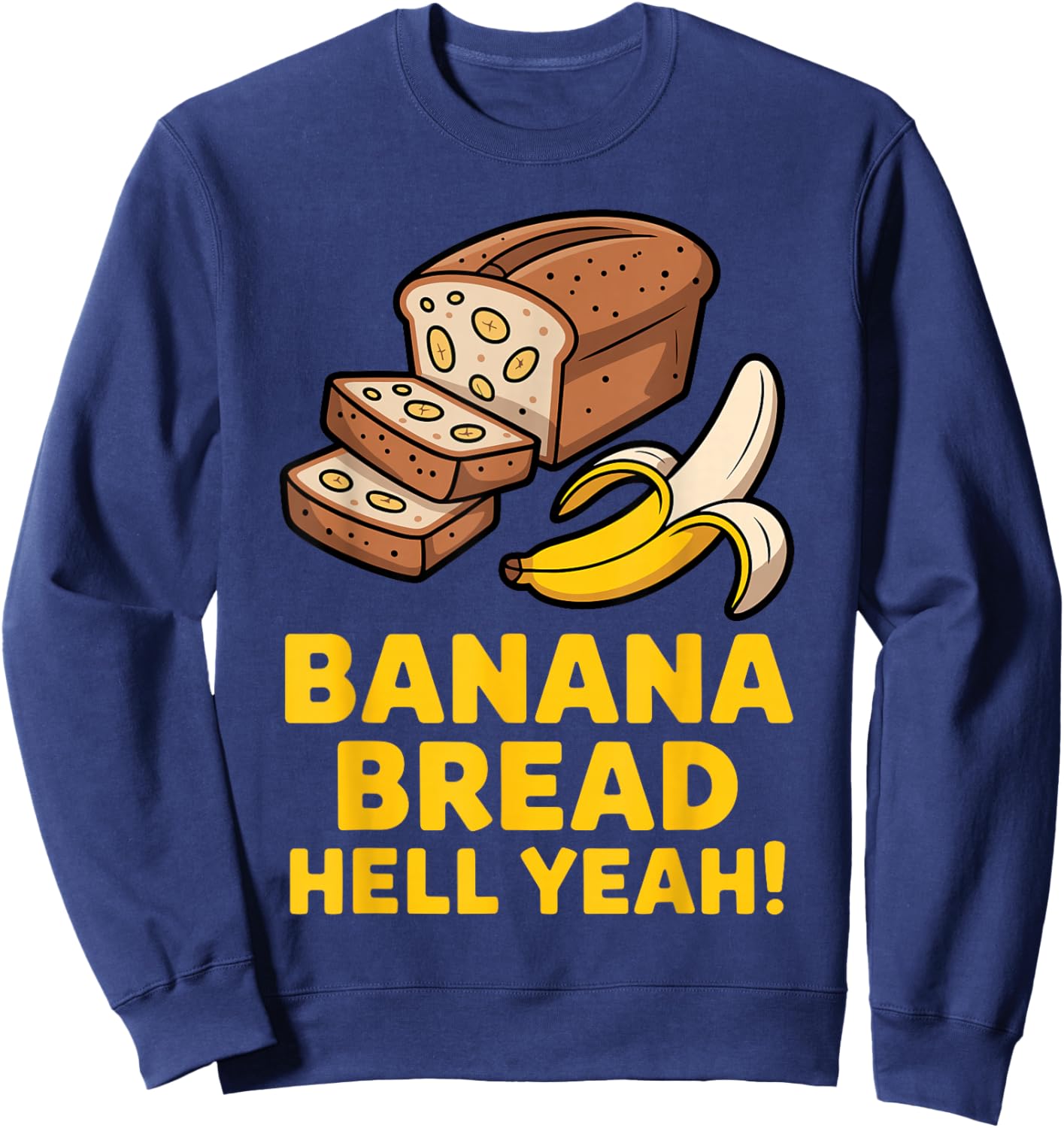 Best Banana Bread Art Women Baker Banana Bread Lover Sweatshirt - Sweatshirt | Navy
