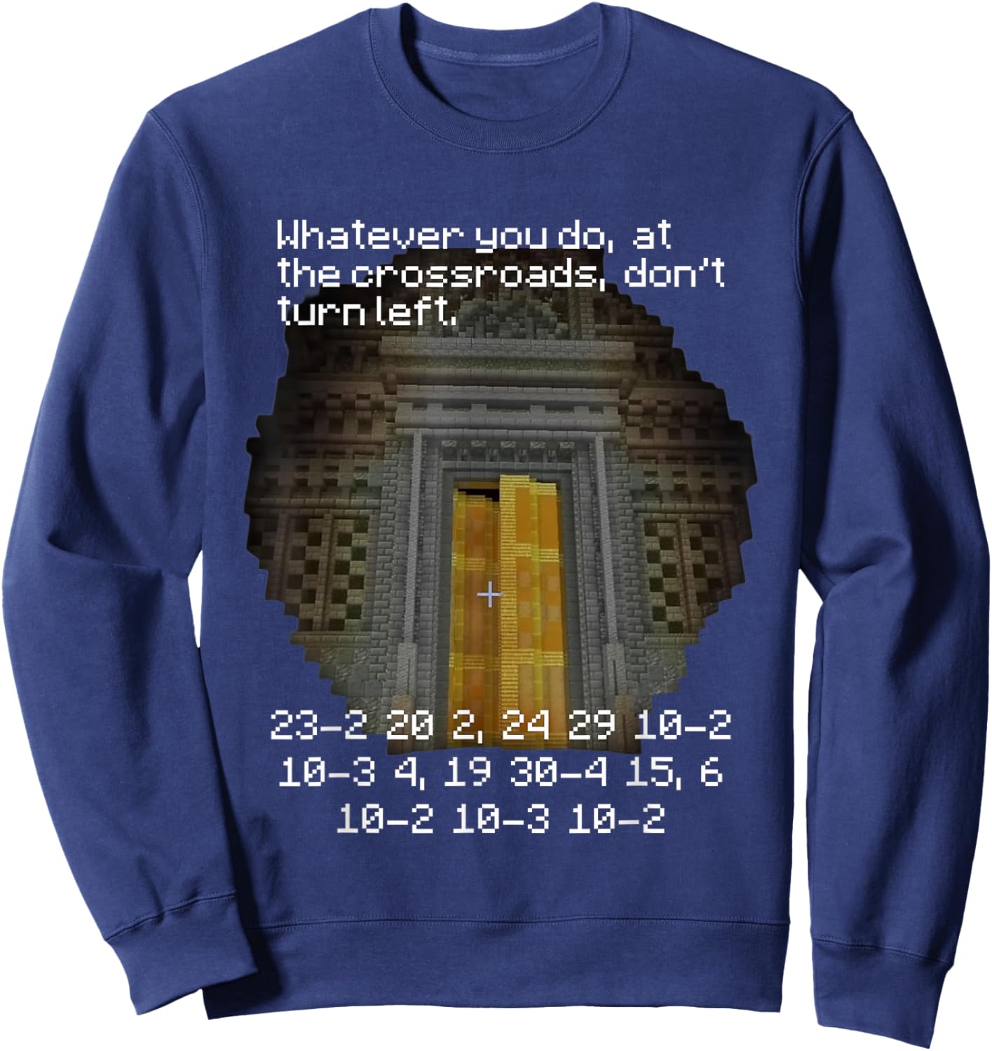 at The Crossroads, Don't Turn Left Meme Sweatshirt - Sweatshirt | Navy