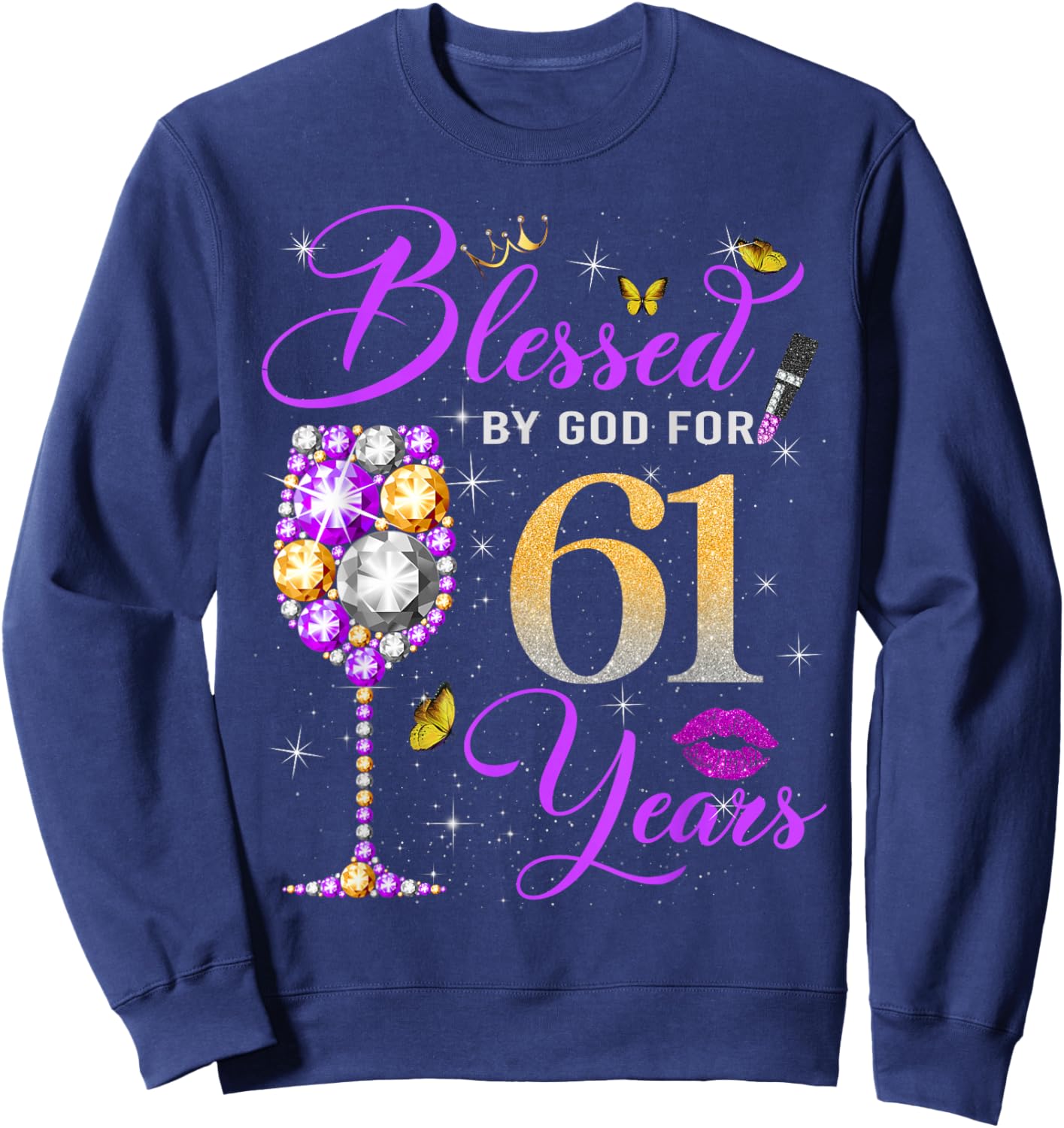 Blessed by God for 61 Years Old Women 61st Birthday Queen Sweatshirt - Sweatshirt | Navy