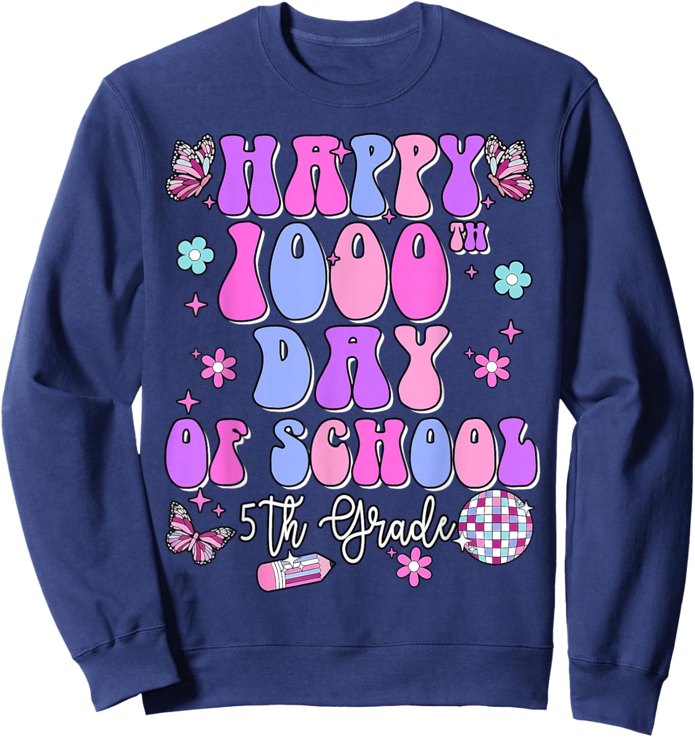 Happy 1000th Day of School Retro Disco 5th Grade Teacher Kid Sweatshirt - Sweatshirt | Navy