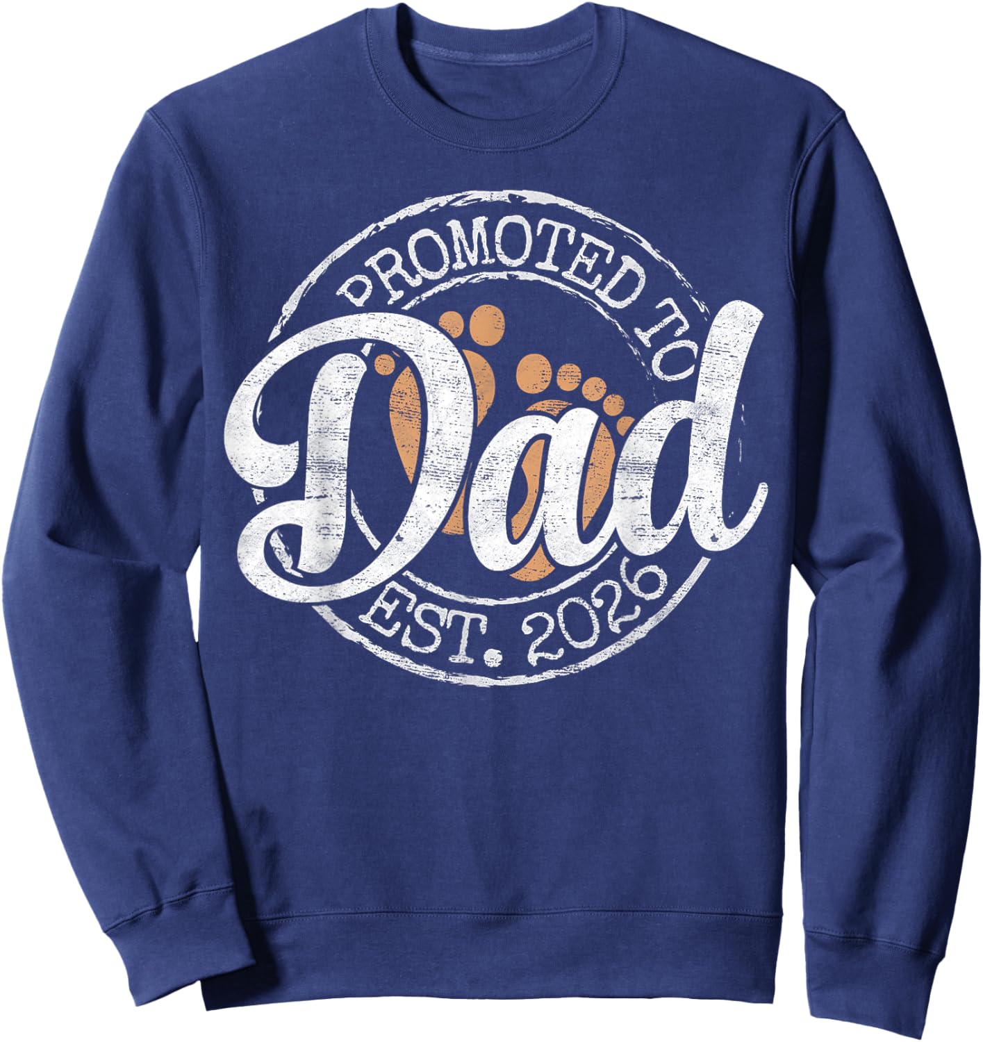 Promoted to Dad Est 2026 Stamp First Time Daddy to Be Sweatshirt - Sweatshirt | Navy