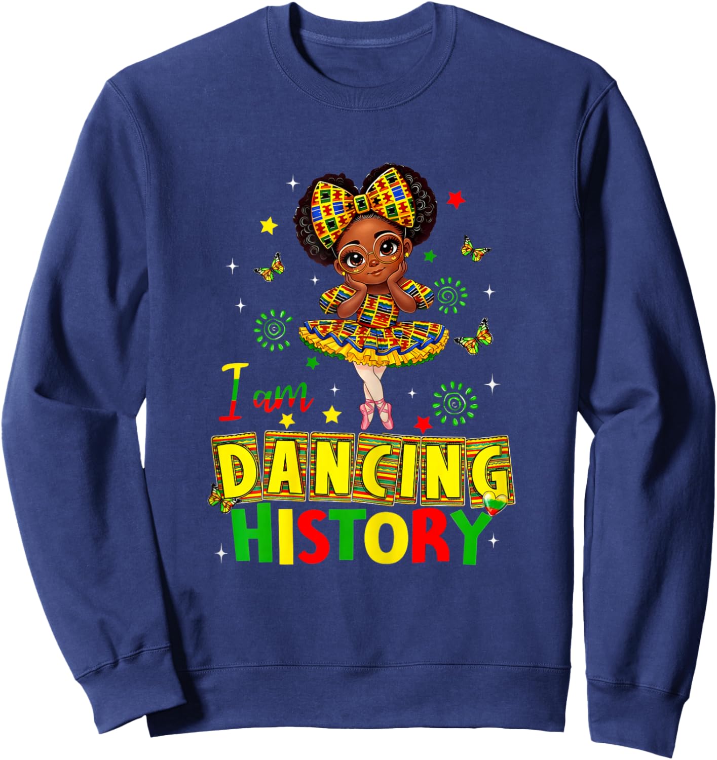 I Am Dancing History Cute Black Dancer African Girl Sweatshirt - Sweatshirt | Navy