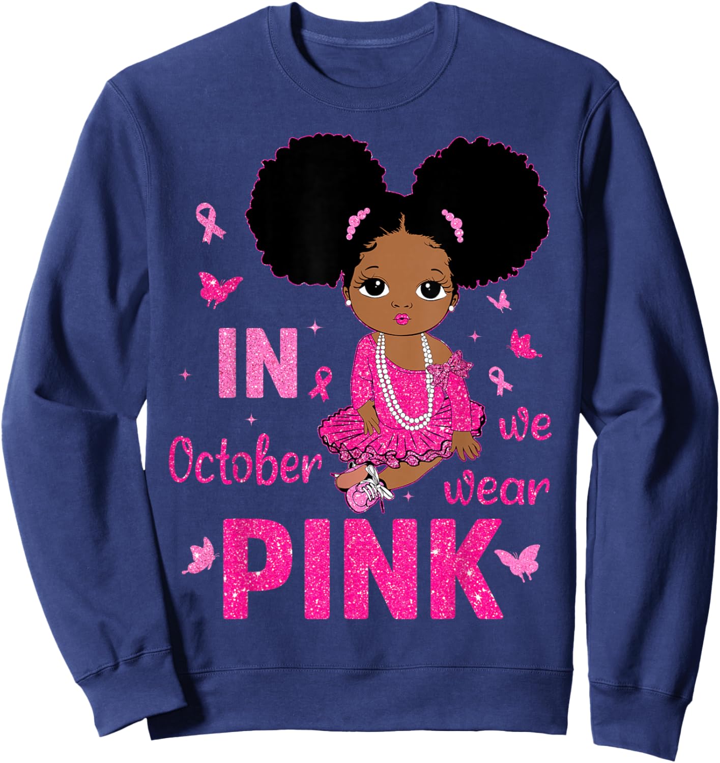 Messy Bun in October We Wear Pink Breast Cancer Black Girls Sweatshirt - Sweatshirt | Navy