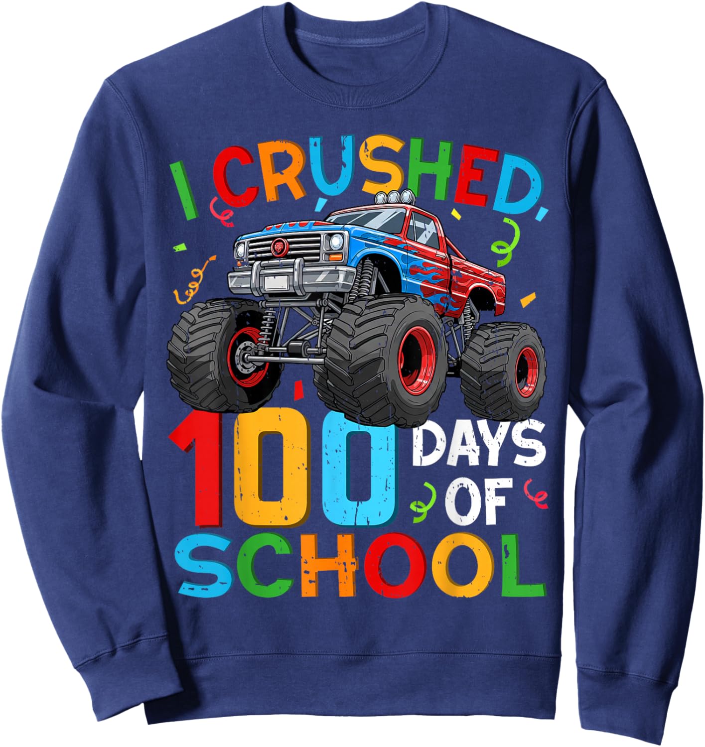 100 Days of School Monster Truck Happy 100th Day of School Sweatshirt - Sweatshirt | Navy