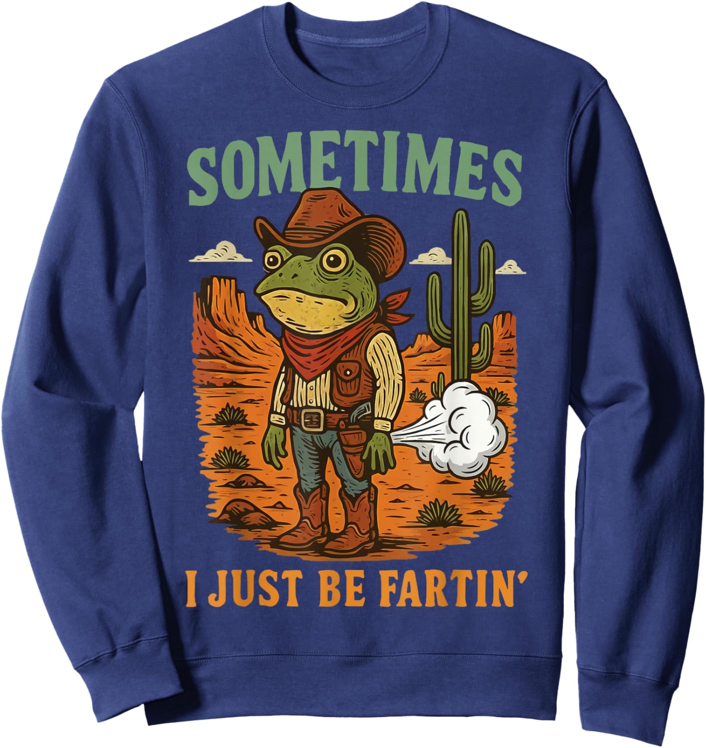 Sometimes I Just Be Fartin' Frog Sweatshirt - Sweatshirt | Navy