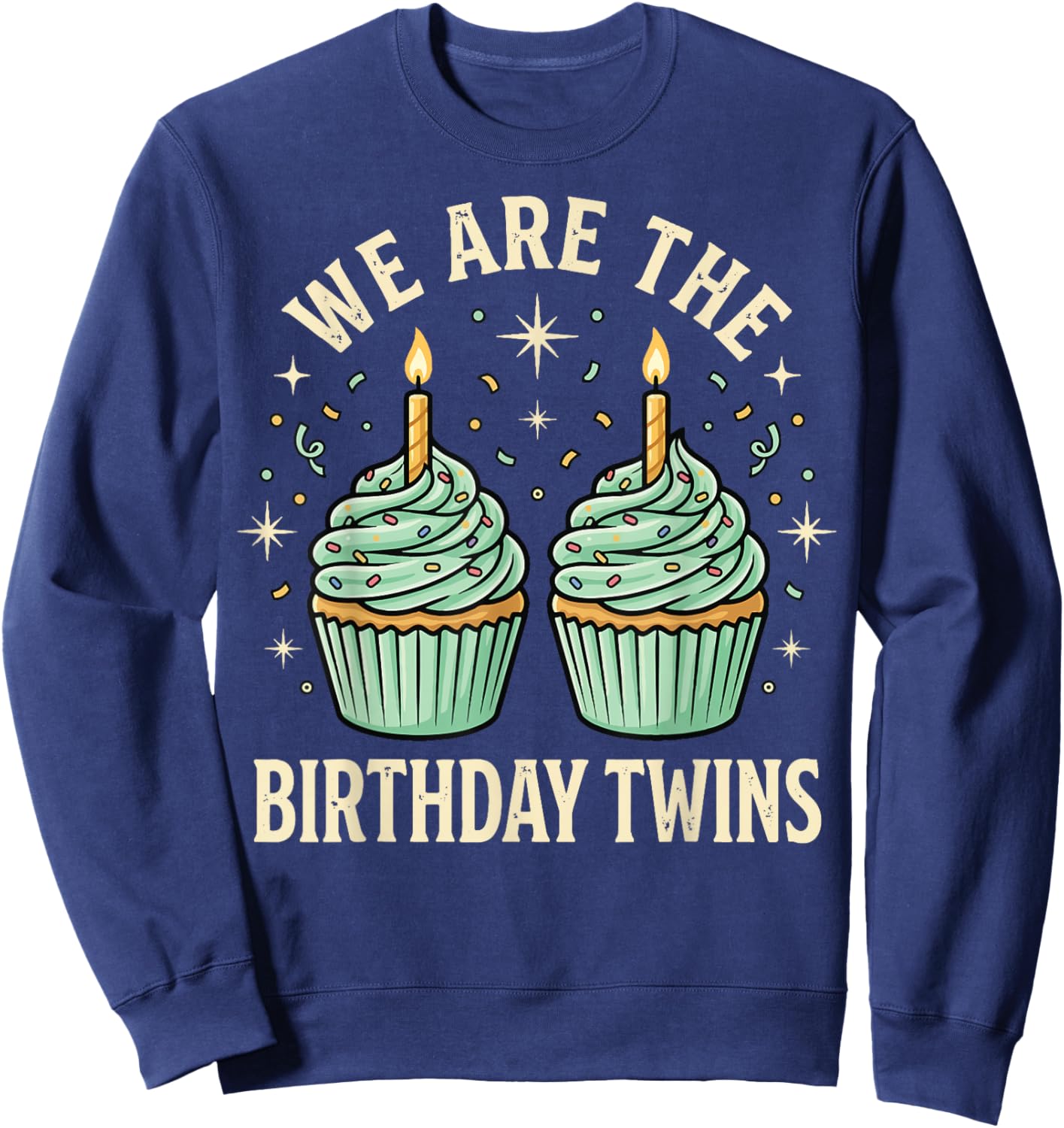 We are The Birthday Twins Sweatshirt - Sweatshirt | Navy