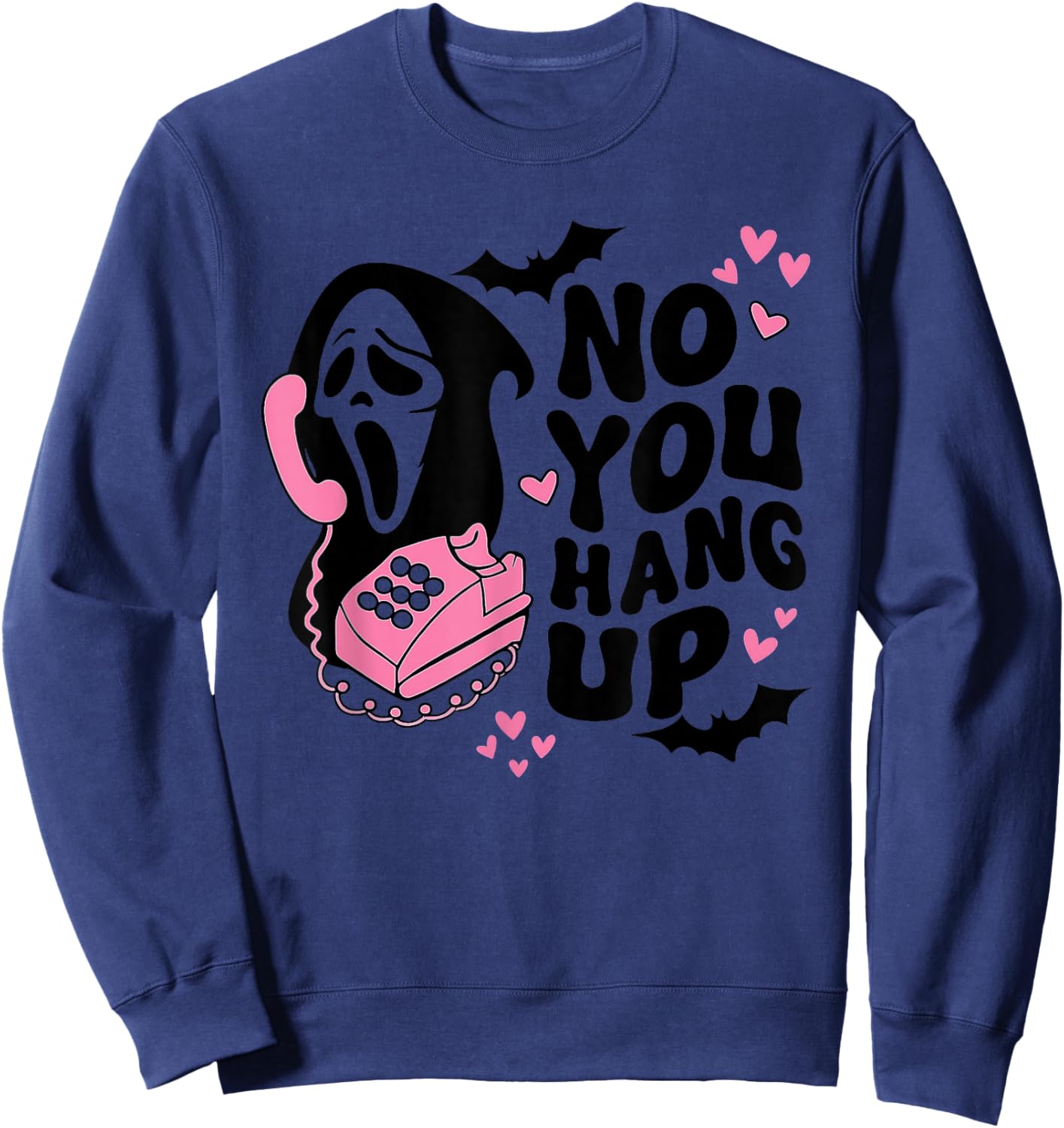 No You Hang up with Funny Saying Halloween Hersbt Sweatshirt - Sweatshirt | Navy