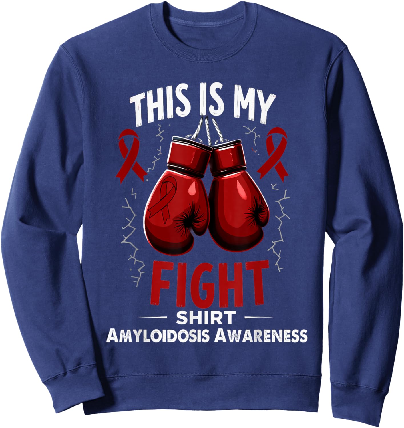 Amyloidosis Awareness This is My Fight Sweatshirt - Sweatshirt | Navy