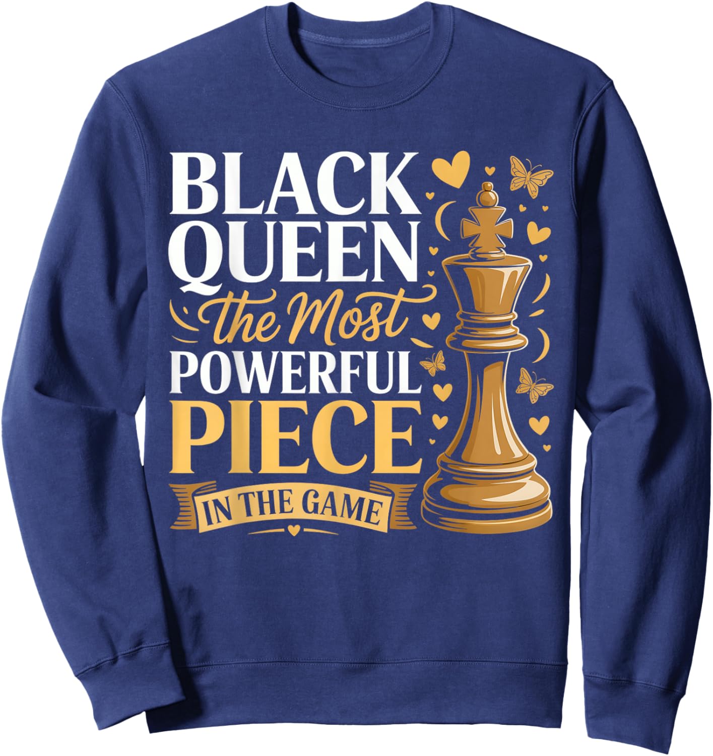 Black Queen Most Powerful Piece Black History Month Women Sweatshirt - Sweatshirt | Navy