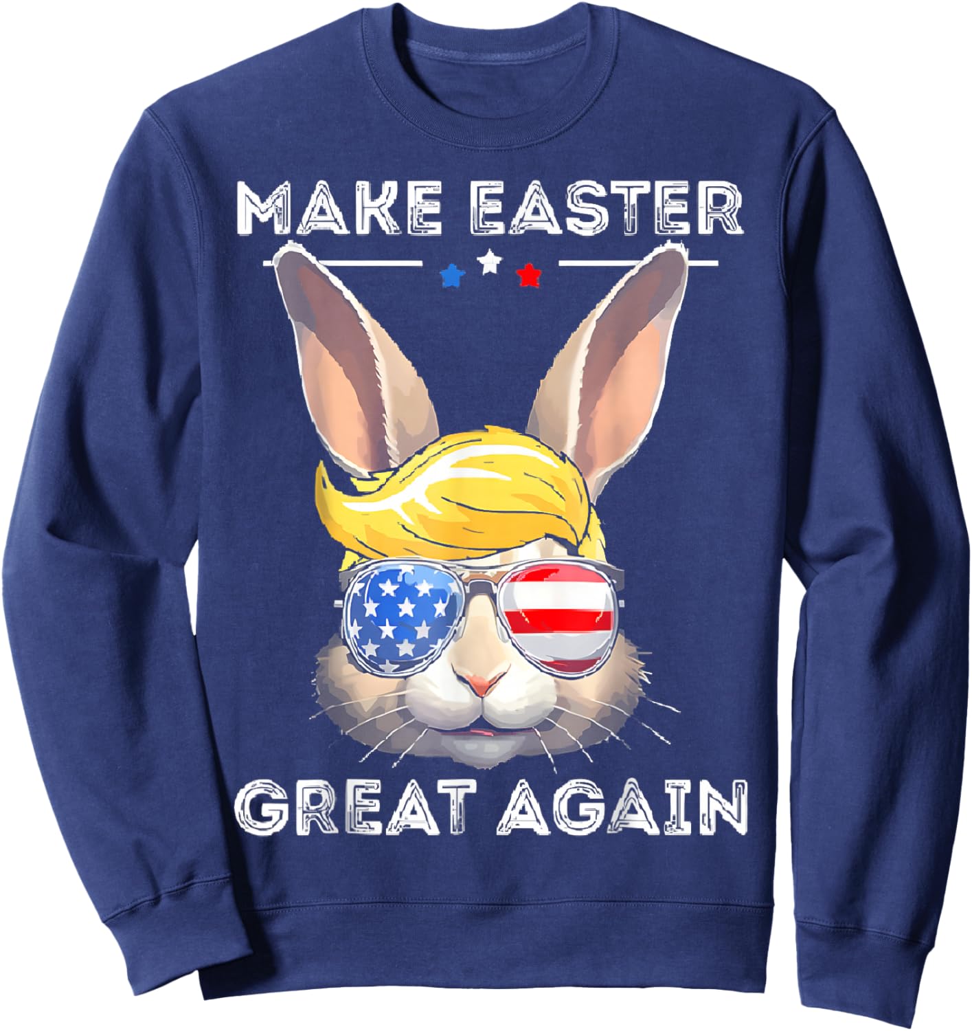 Make Easter Great Again Trump Bunny Funny Women Girls Kids Sweatshirt - Sweatshirt | Navy