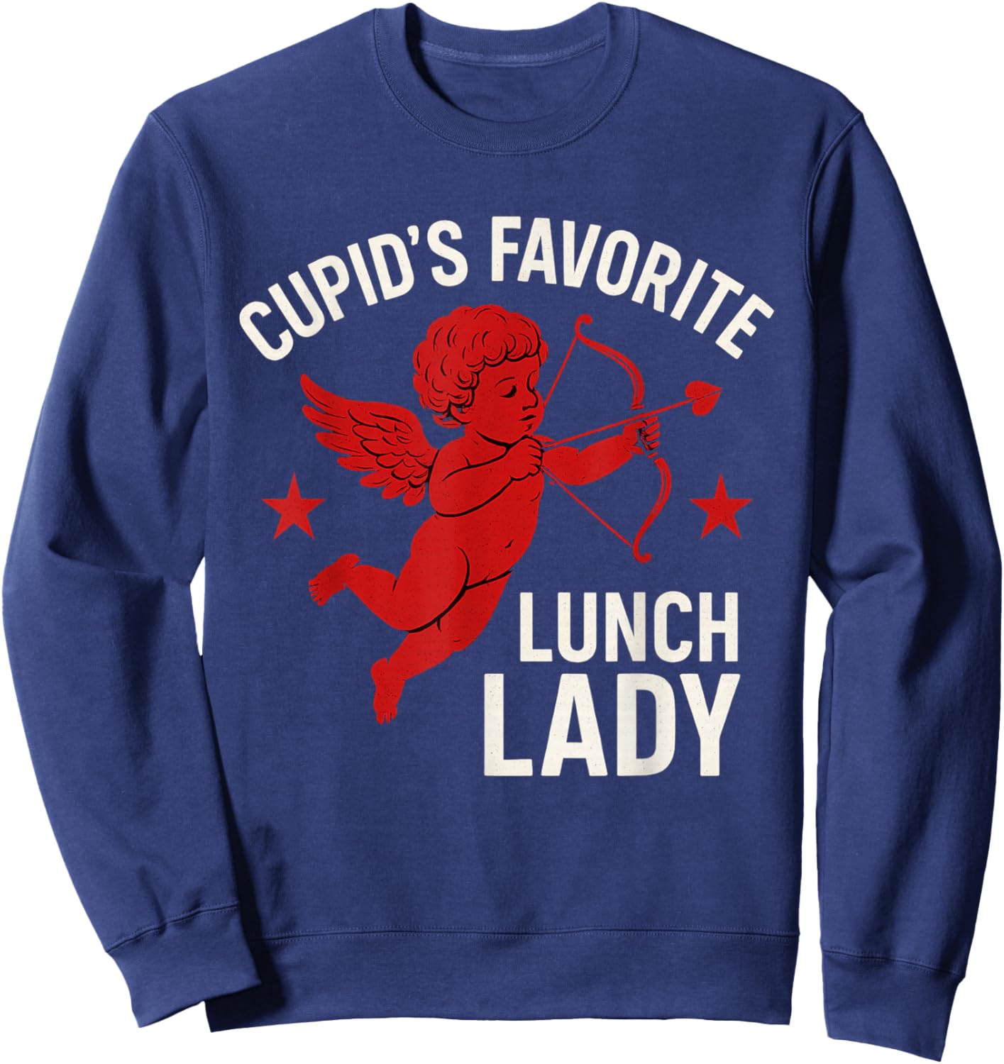 Valentines Day Cupid's Favorite Lunch Lady Cafeteria Worker Sweatshirt - Sweatshirt | Navy