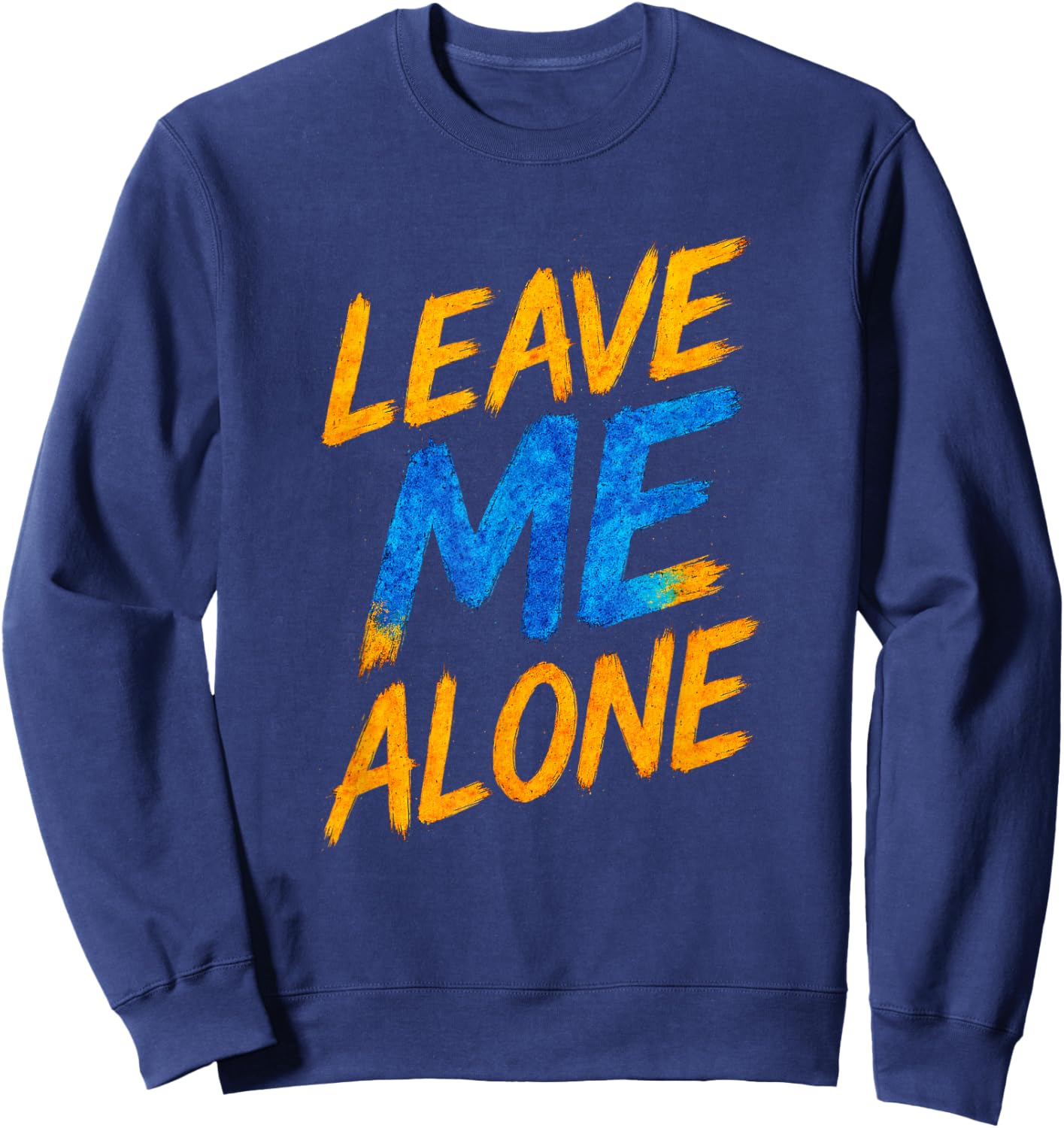 Leave ME Alone - Emo Music Fan Aesthetic Sweatshirt - Sweatshirt | Navy