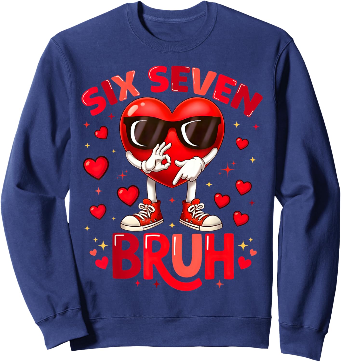 6 7 Valentines Day Shirt Men Boys Funny Heart Meme Six Seven Sweatshirt - Sweatshirt | Navy
