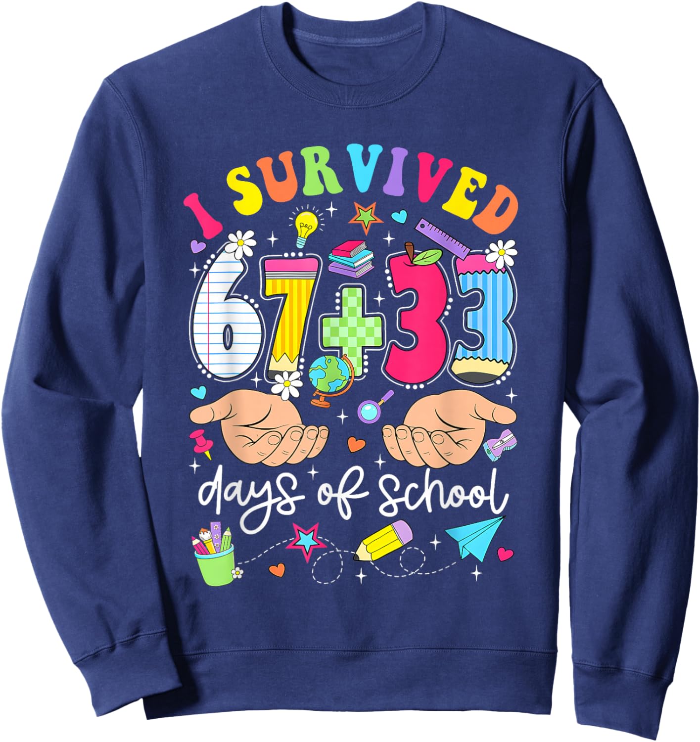 I Survived 67+33 Days of School 100 Days 6 7 Kids Boys Girls Sweatshirt - Sweatshirt | Navy