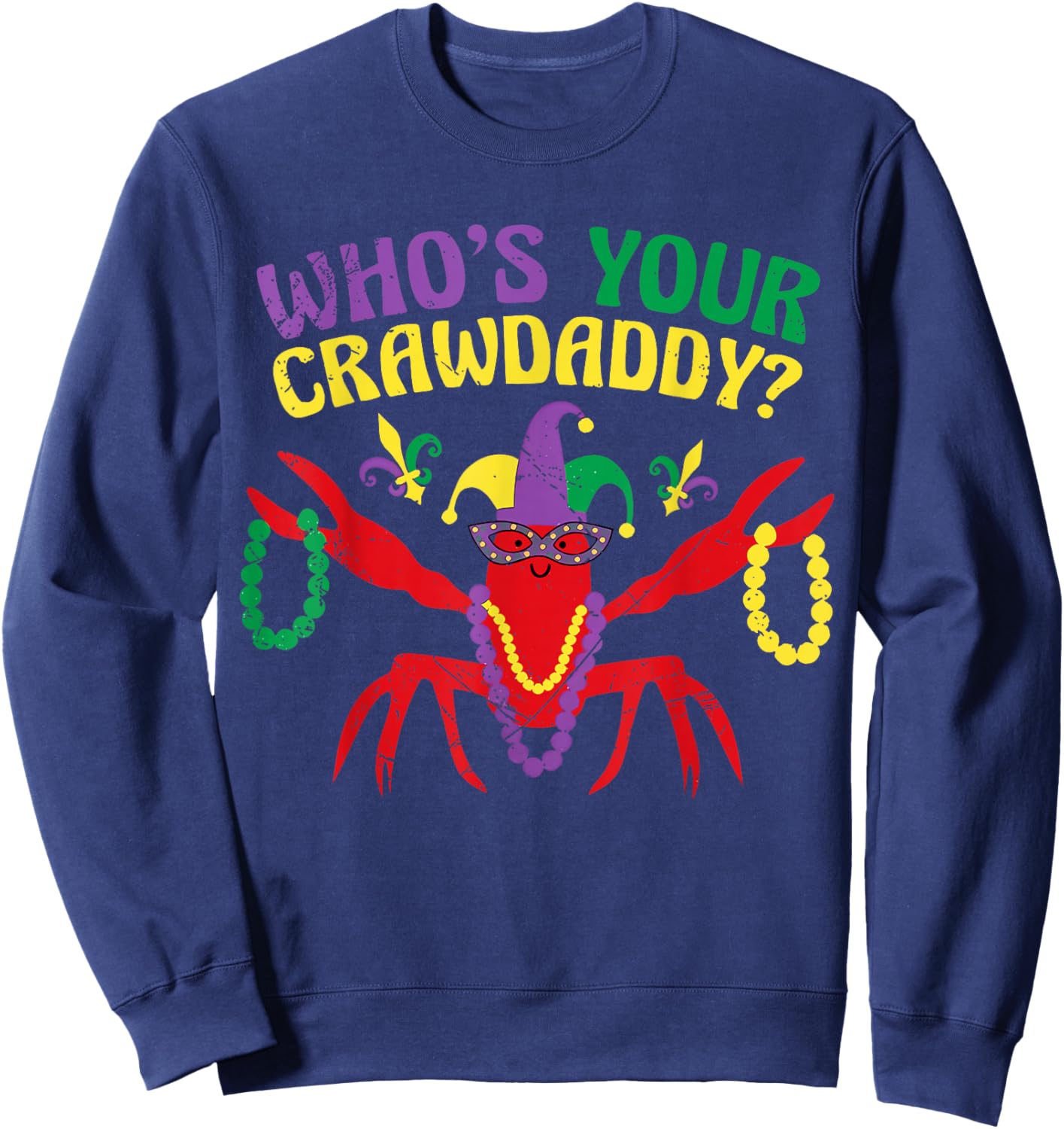 Who's Your Crawdaddy Crawfish Beads Mardi Gras Carnival Sweatshirt - Sweatshirt | Navy