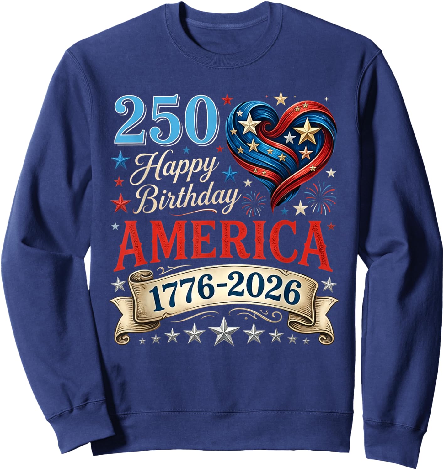 USA Hearts 1776 2026 July 4th 250th Birthday USA 250 Years Sweatshirt - Sweatshirt | Navy