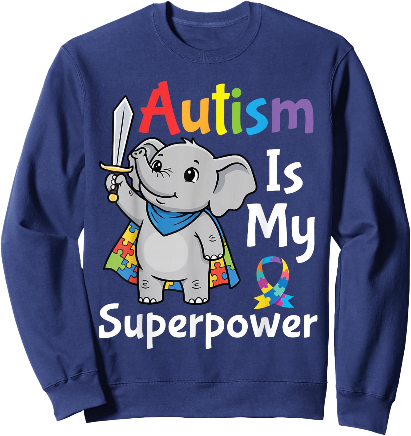 Autism is My Superpower Awareness Puzzle Cape Elephant Hero Sweatshirt - Sweatshirt | Navy