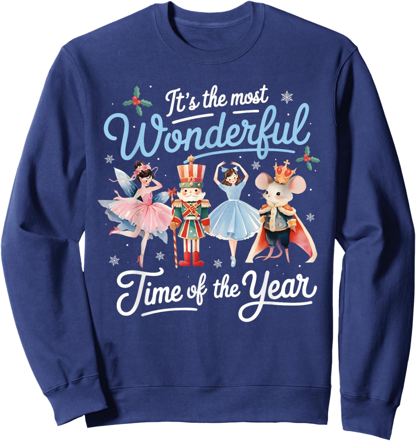 It's The Most Wonderful Time of The Year Nutcracker Ballet Sweatshirt - Sweatshirt | Navy