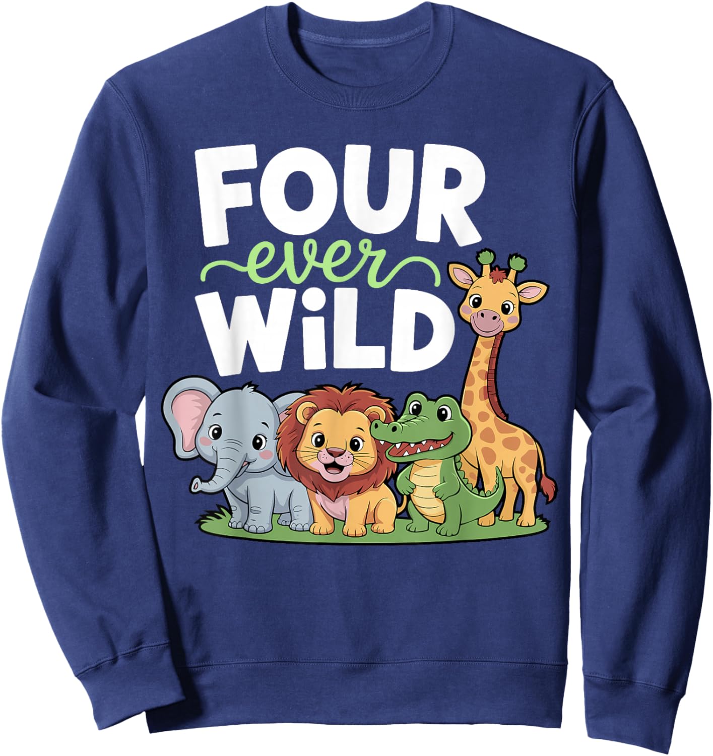 Four Ever Wild 4th Birthday Boy Girl Toddler Sweatshirt - Sweatshirt | Navy