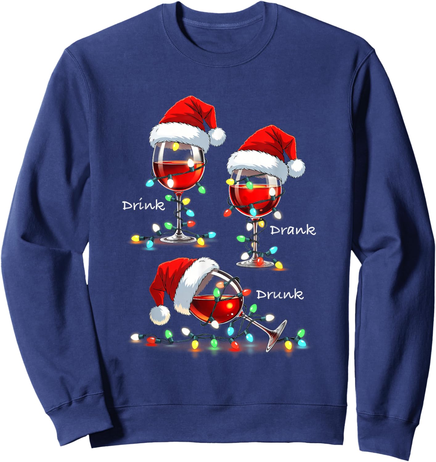 Christmas Wine Drunk Drank Drink Party Santa Hat Xmas Lights Sweatshirt - Sweatshirt | Navy