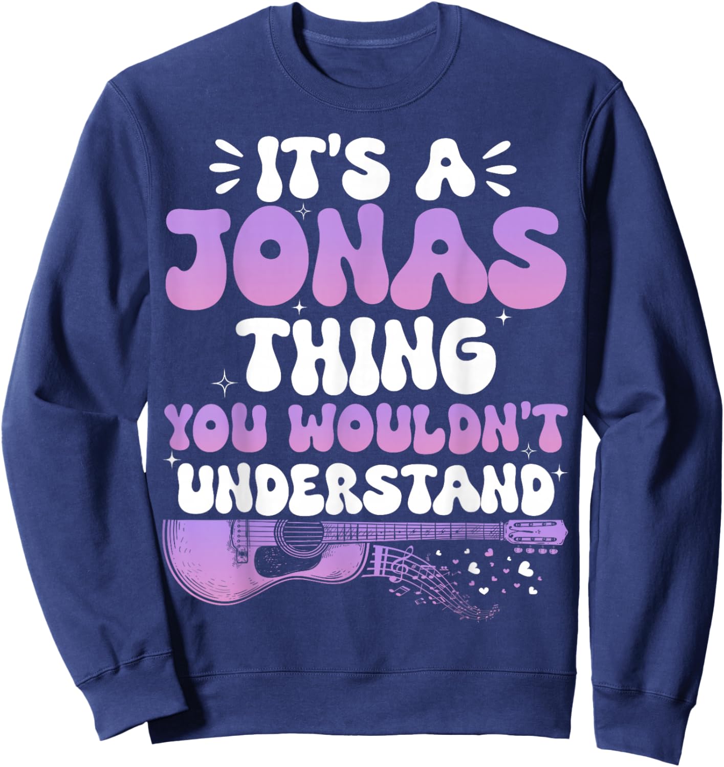 It's A Jonas Thing You Wouldn't Understand Jonas Groovy 80's Sweatshirt - Sweatshirt | Navy