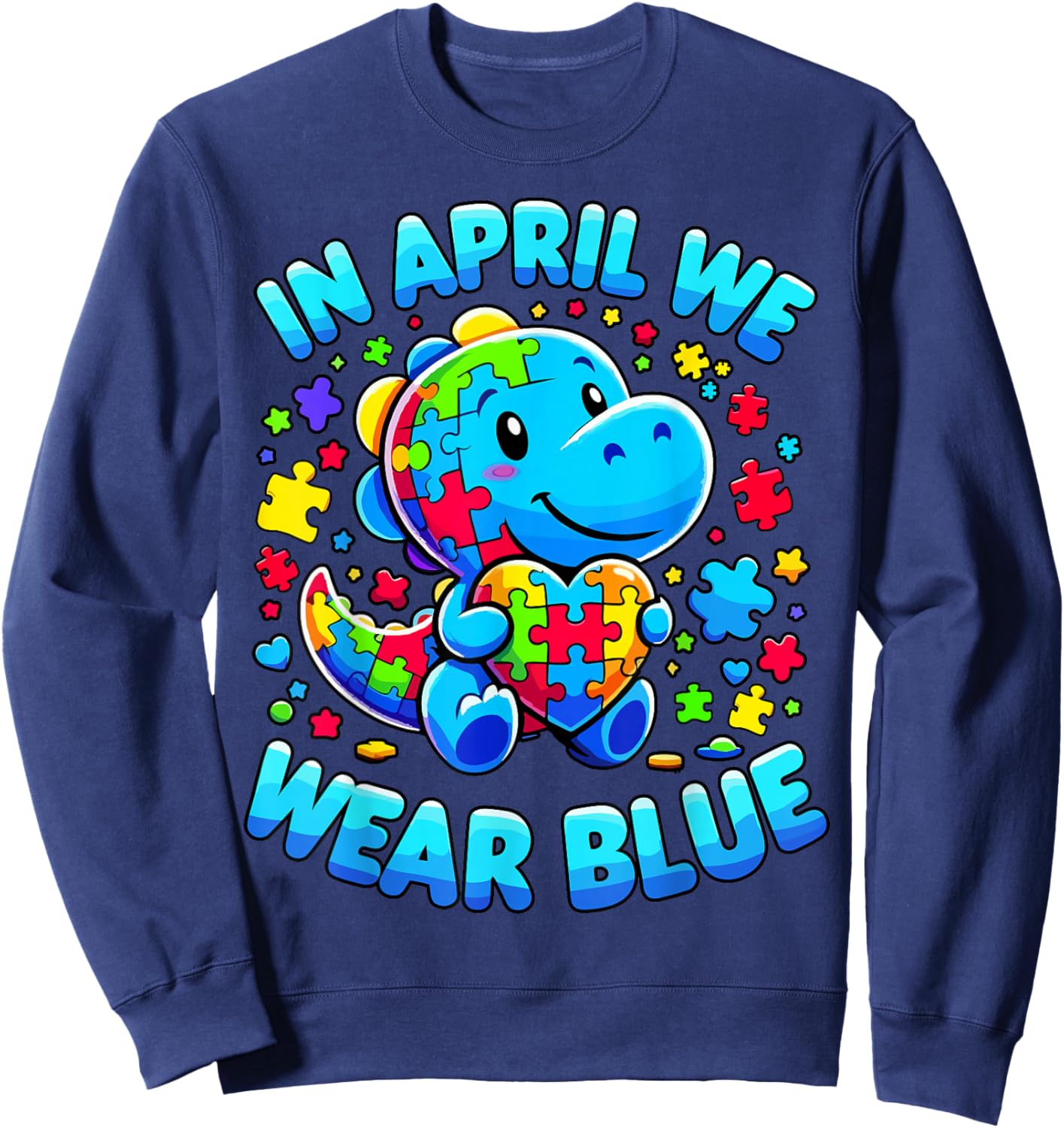 Autism Awareness Dino in April We Wear Blue T-Rex Sweatshirt - Sweatshirt | Navy