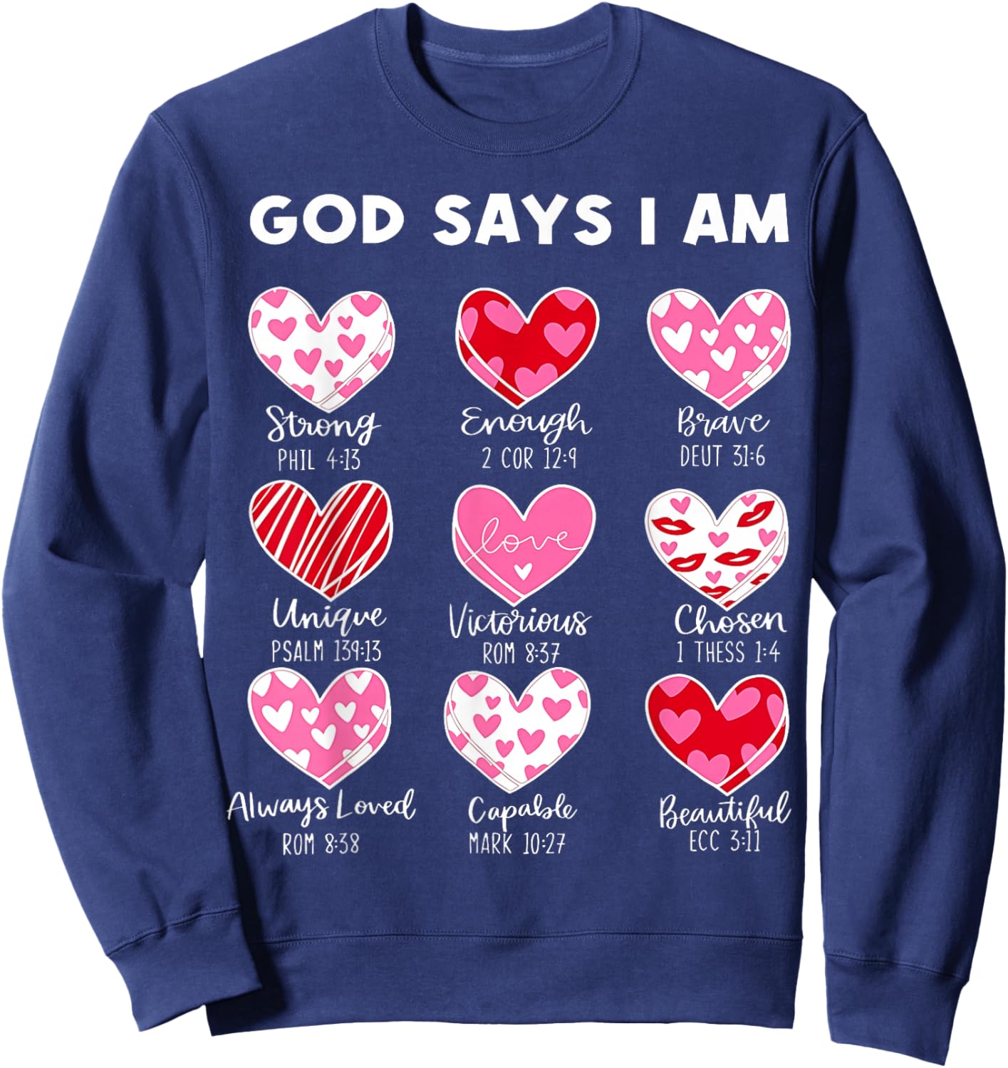Valentine God Says I Am Heart Girl Women Kid Christian Bible Sweatshirt - Sweatshirt | Navy