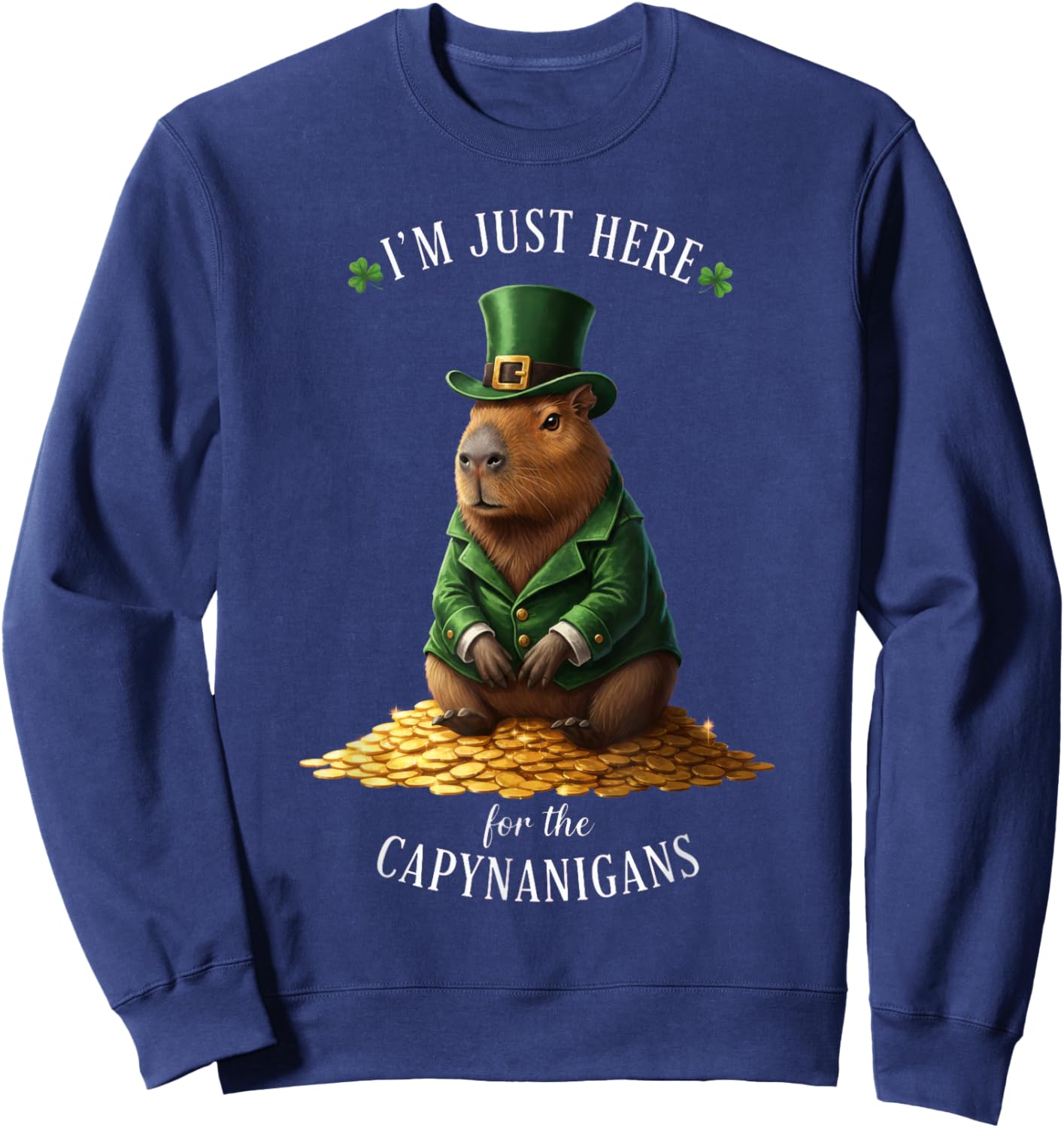 St Patricks Day Capybara Leprechaun Gold Coins Capynanigans Sweatshirt - Sweatshirt | Navy