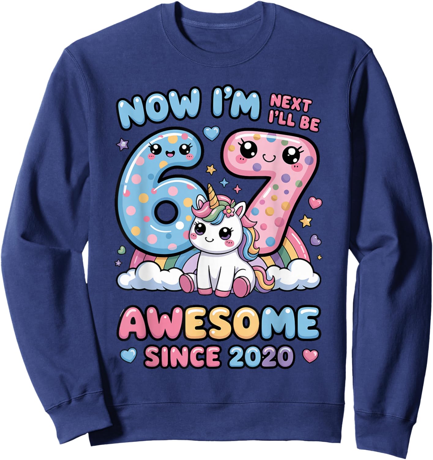 Now I'm 6 Next Year I'll Be 7 6th Brithday Girl for Kid Sweatshirt - Sweatshirt | Navy