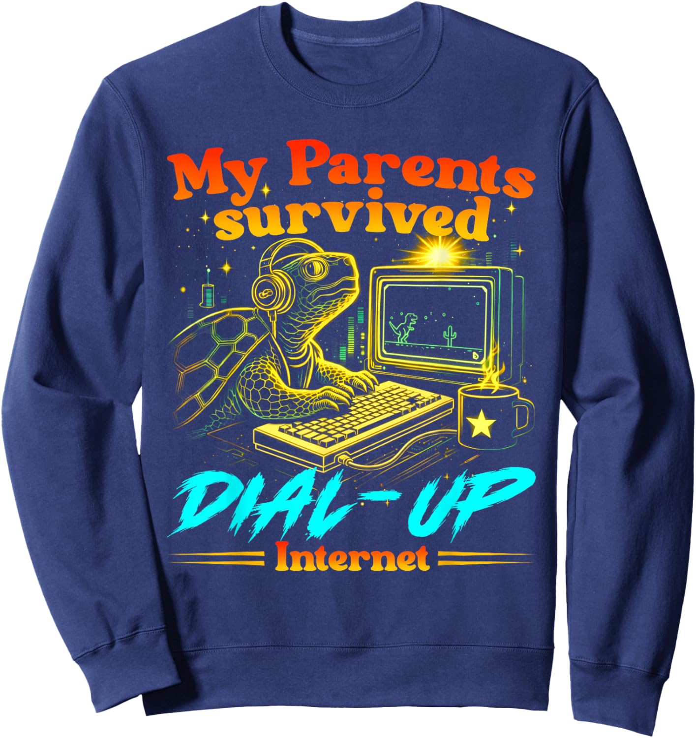 Retro Funny My Parents Survived Dial Up Internet Tech Humor Sweatshirt - Sweatshirt | Navy