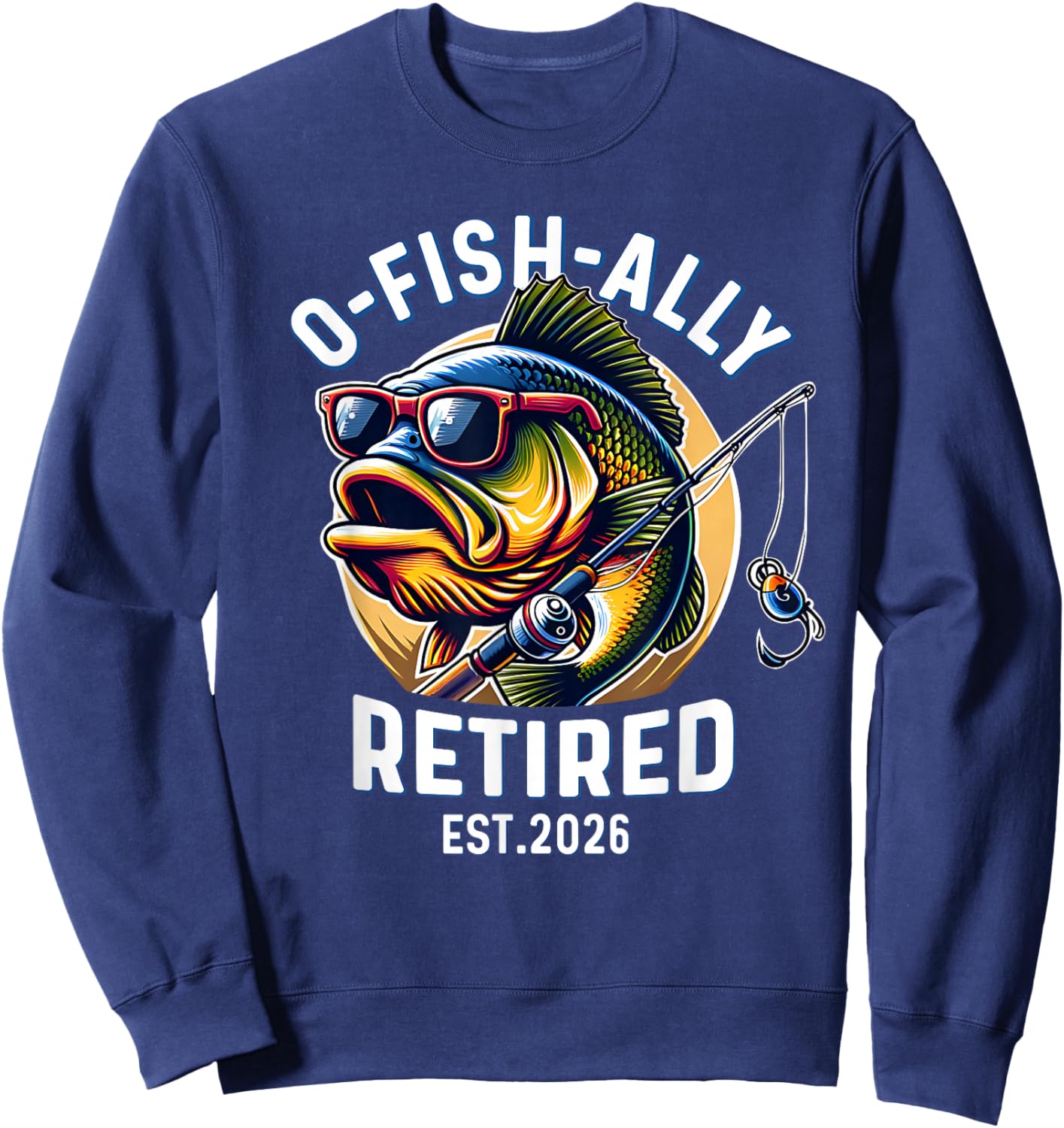 Ofishally Retired 2026 Fisherman Retirement Sweatshirt - Sweatshirt | Navy